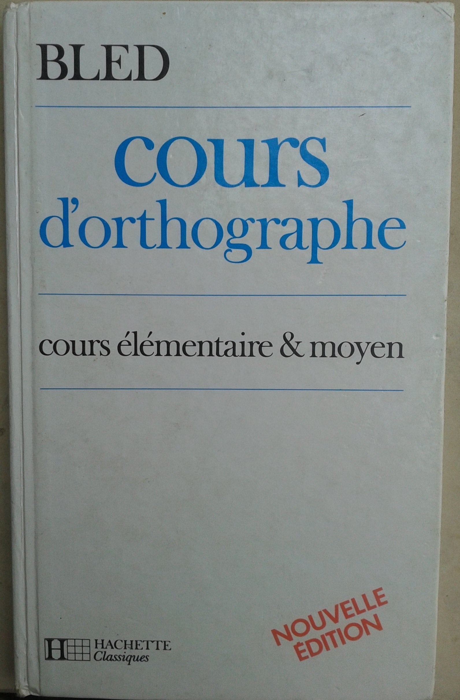 Cours d'orthographe: Cours élémentaire et moyen 9782010115042