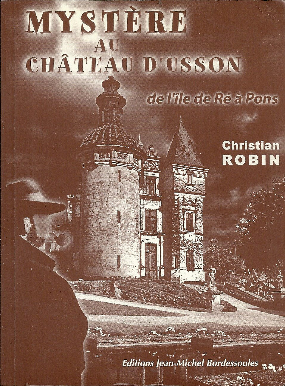 Mystère au château d'Usson : De l'île de Ré à Pons 9782913471580