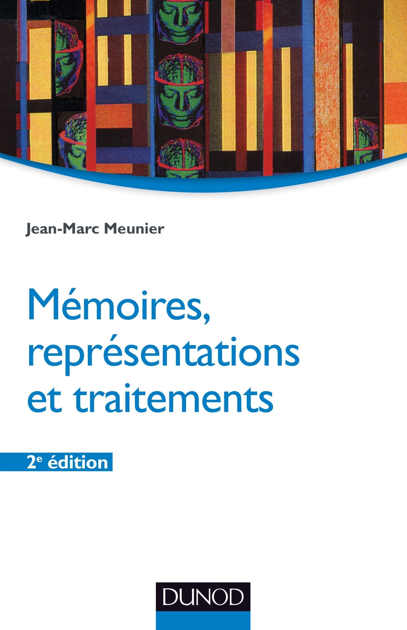 Mémoires, représentations et traitements - 2e éd. 9782100710256
