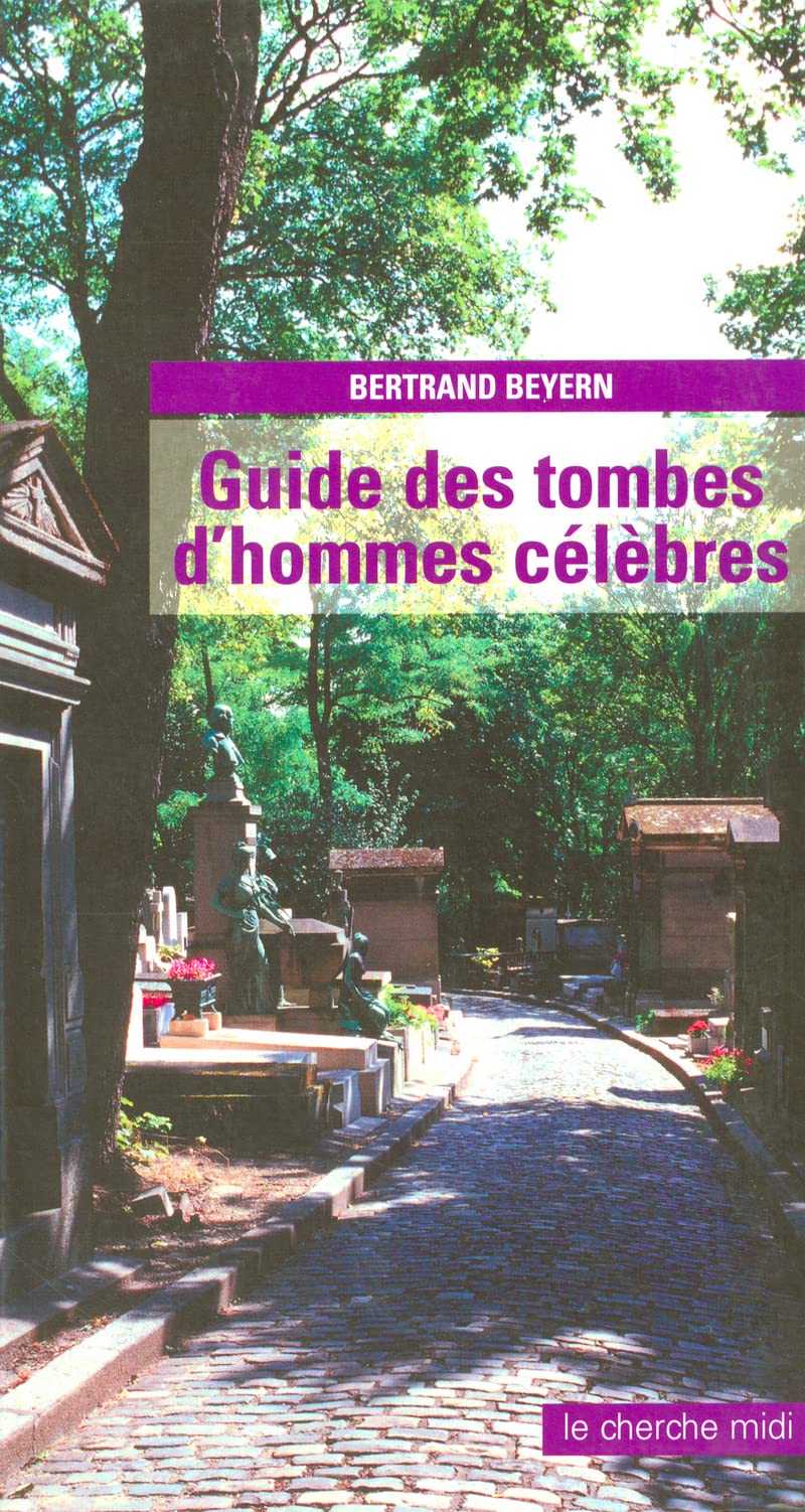 Guide des tombes d'hommes célébres 9782749101538