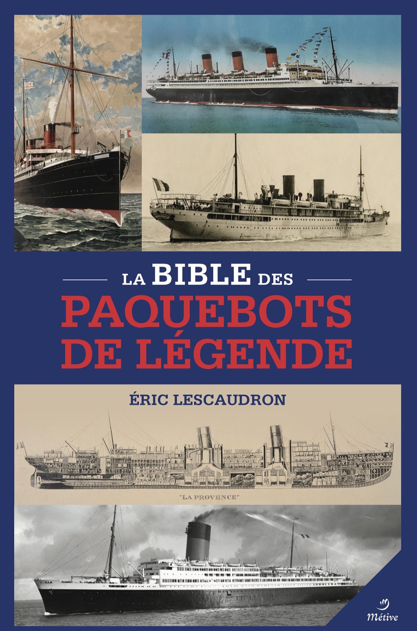 La bible des paquebots de légende 9782371092136