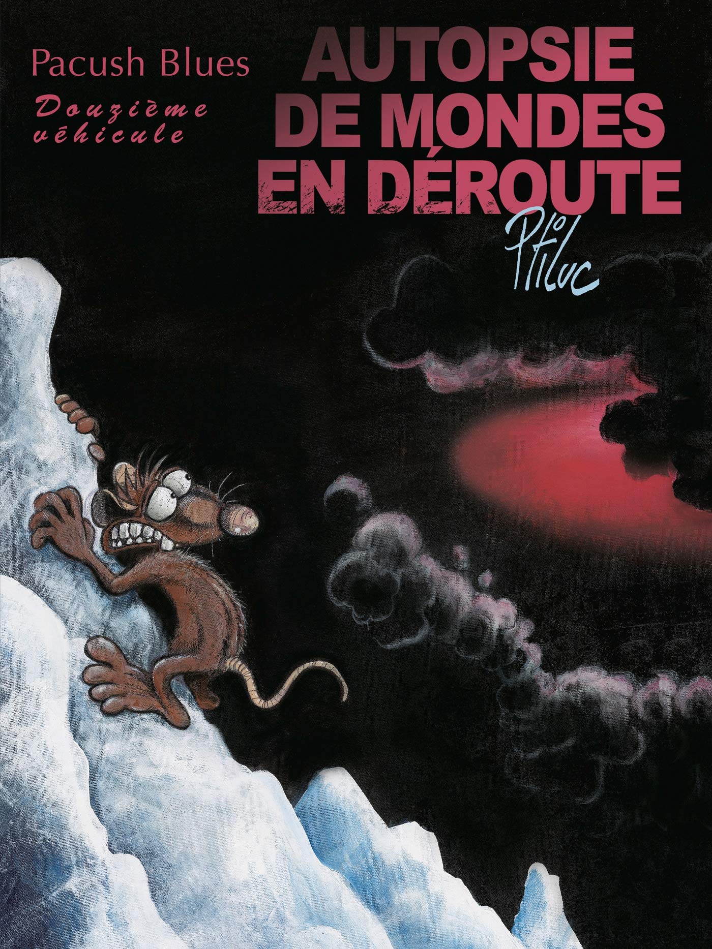 Pacush Blues - Tome 12: Douzième véhicule - Autopsie de mondes en déroute 9782749301631