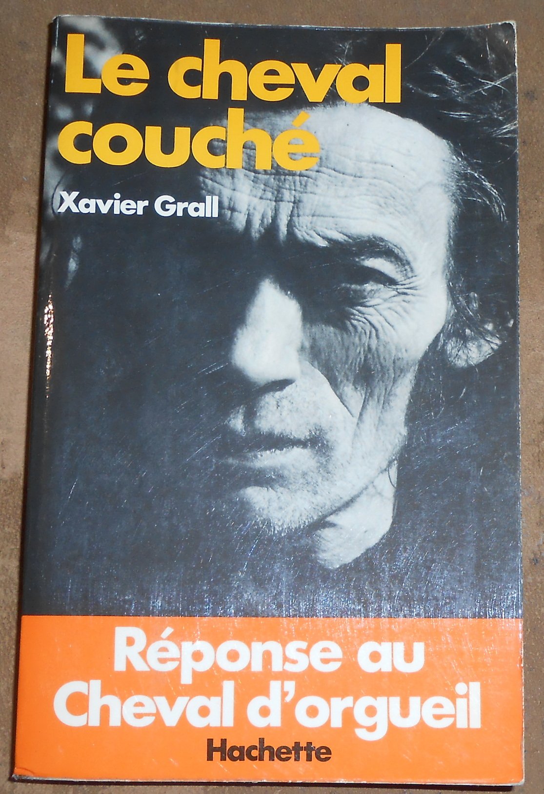 Xavier Grall - Le cheval couché - Éditions Hachette 