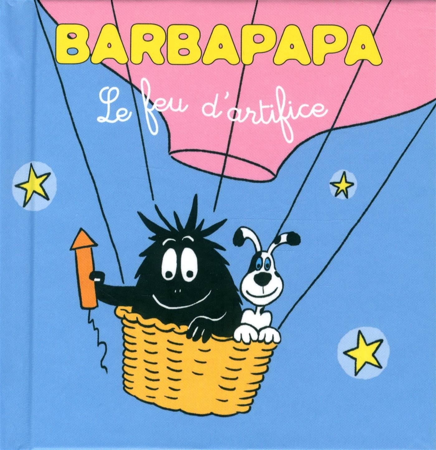 Les petites histoires de Barbouille - Le feu d'artifice 9782821202702