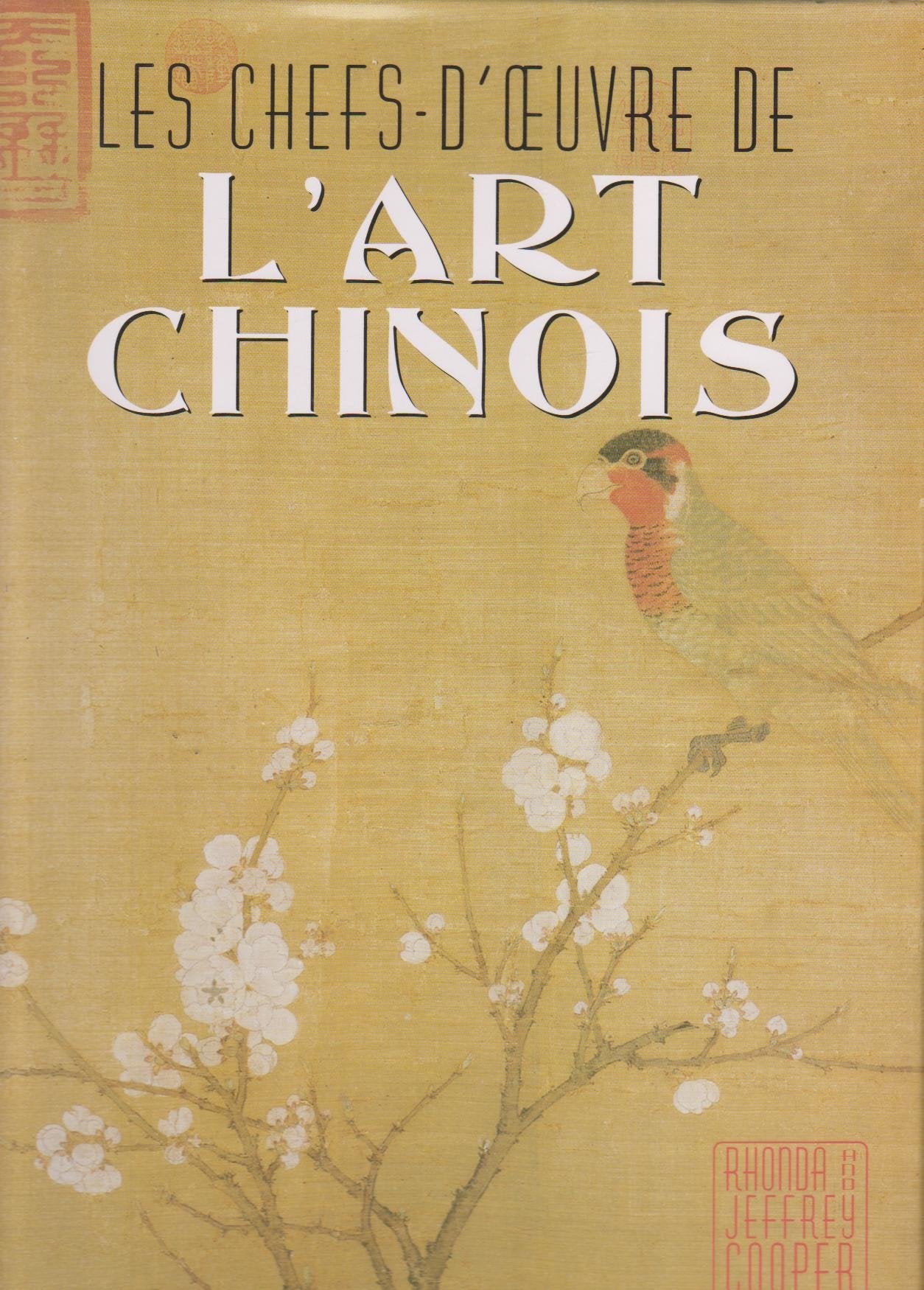 Les chefs d'oeuvre de l'art chinois 9782743409982