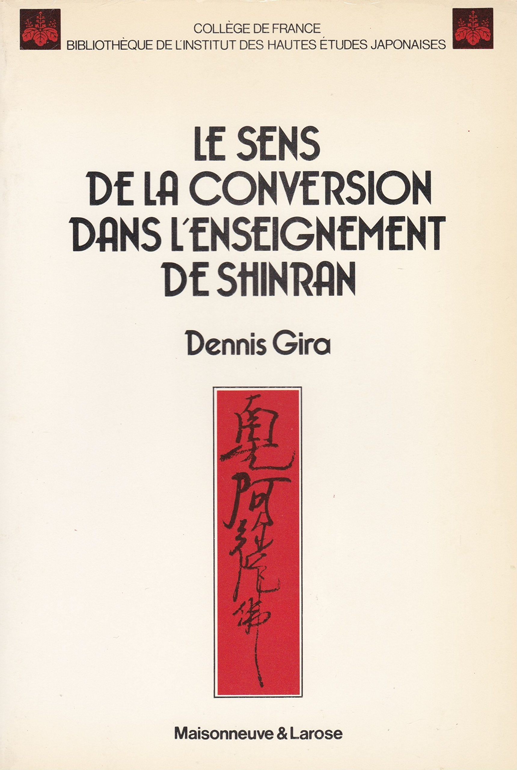 Le sens de la conversion dans l'enseignement de Shinran 9782706808838