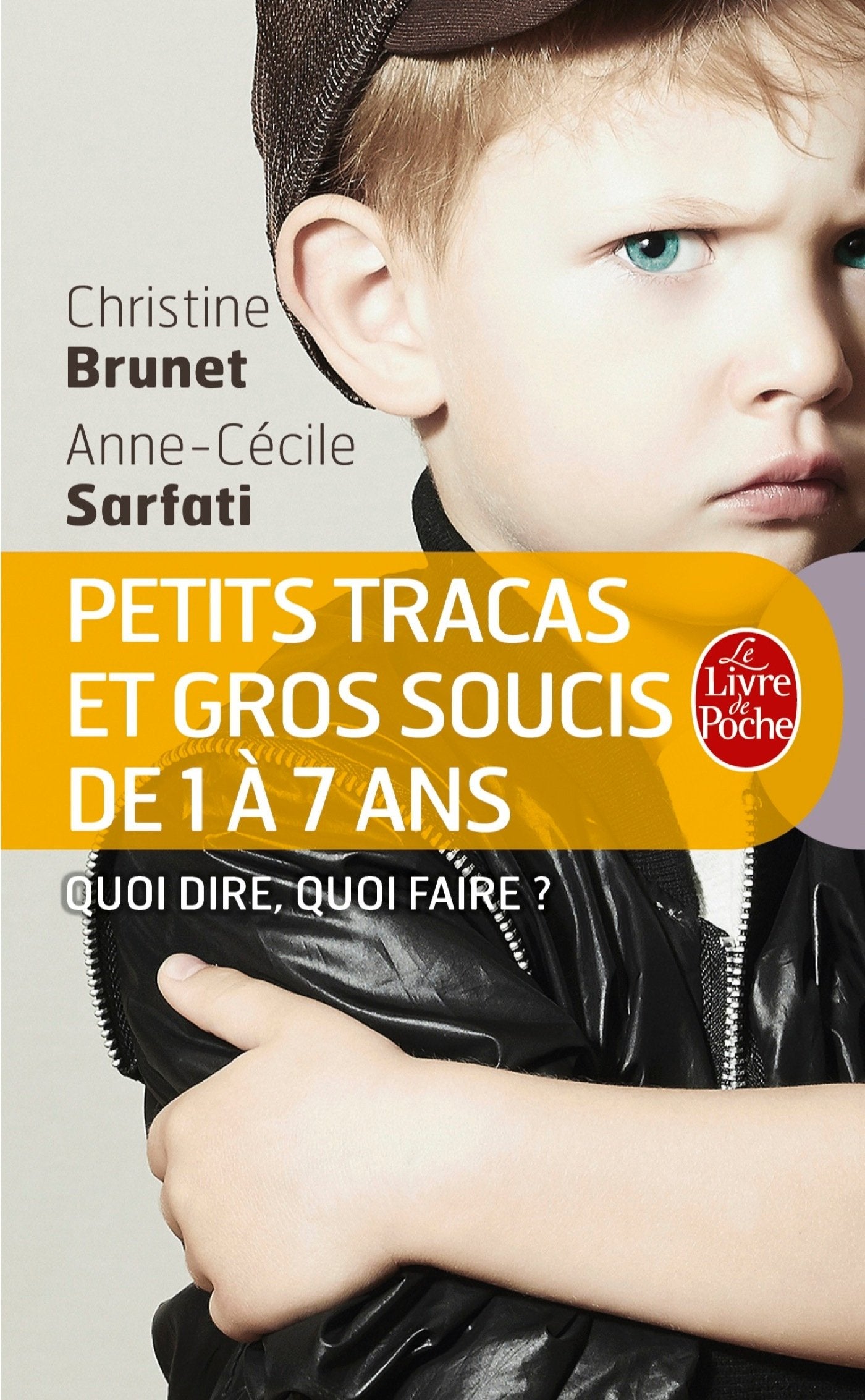 Petits tracas et gros soucis de 1 à 7 ans 9782253131533