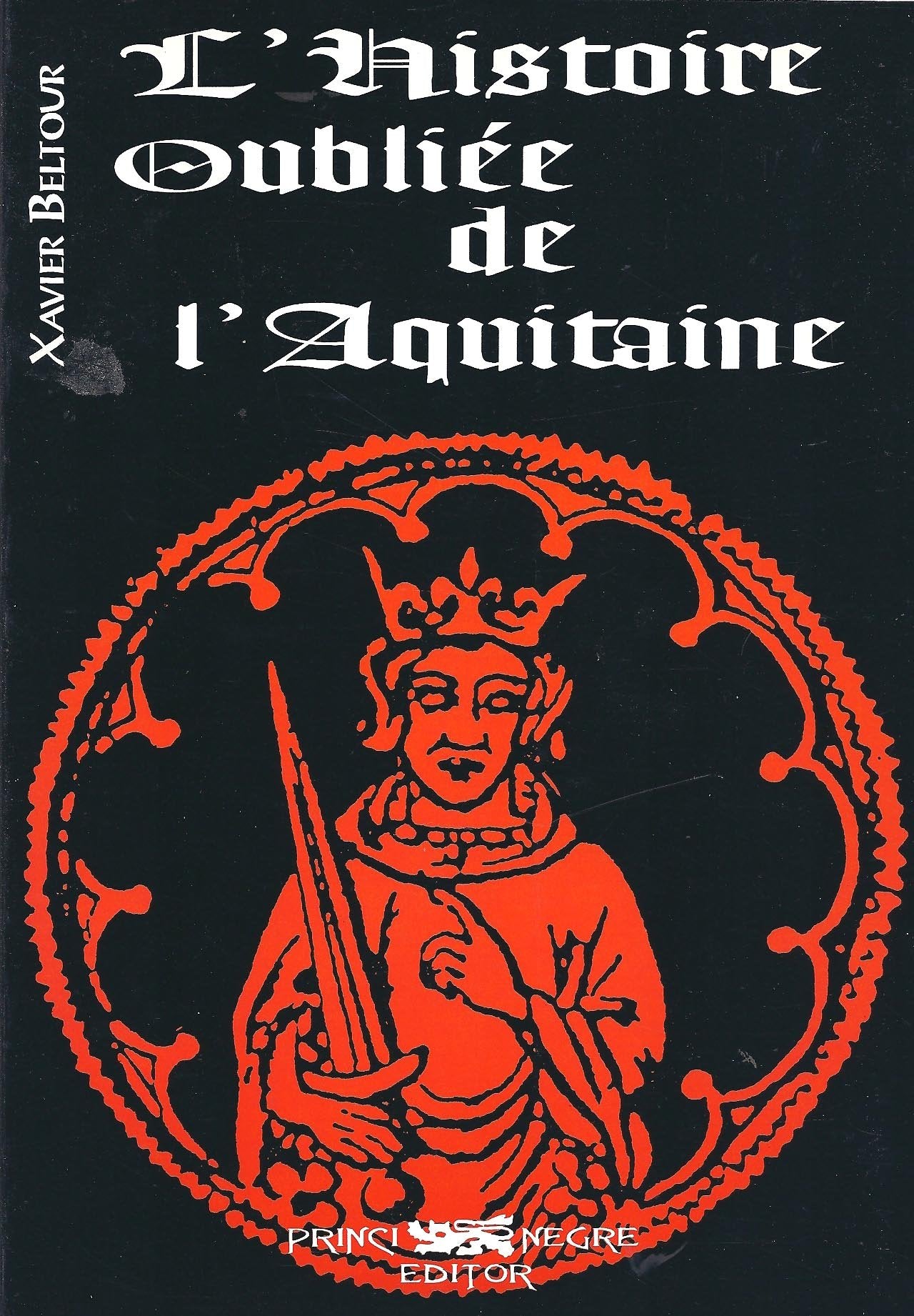 L'histoire oubliée de l'Aquitaine 9782905007193