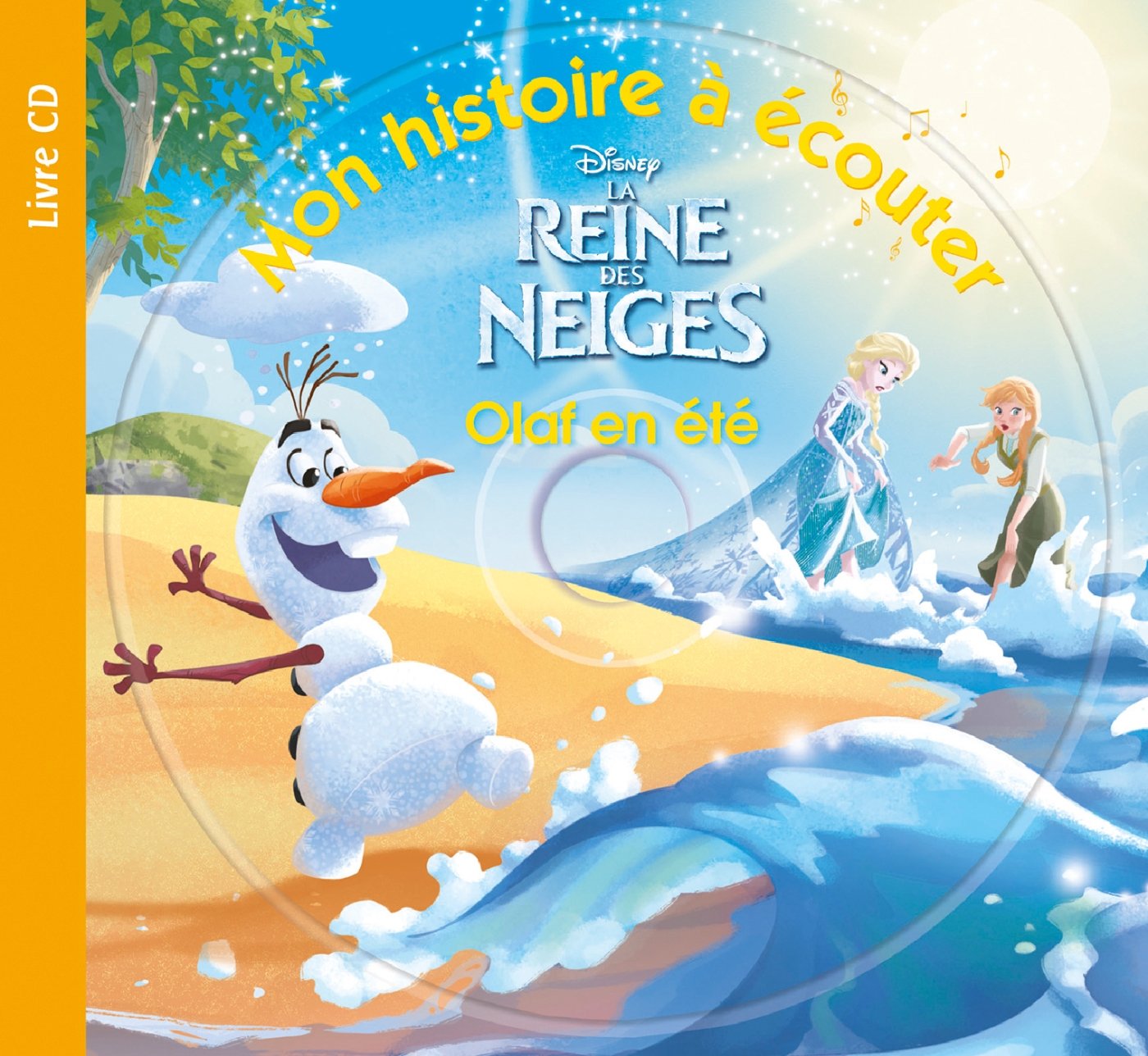 LA REINE DES NEIGES - Mon Histoire à Écouter - Olaf en été - Livre CD - Disney 9782014010817