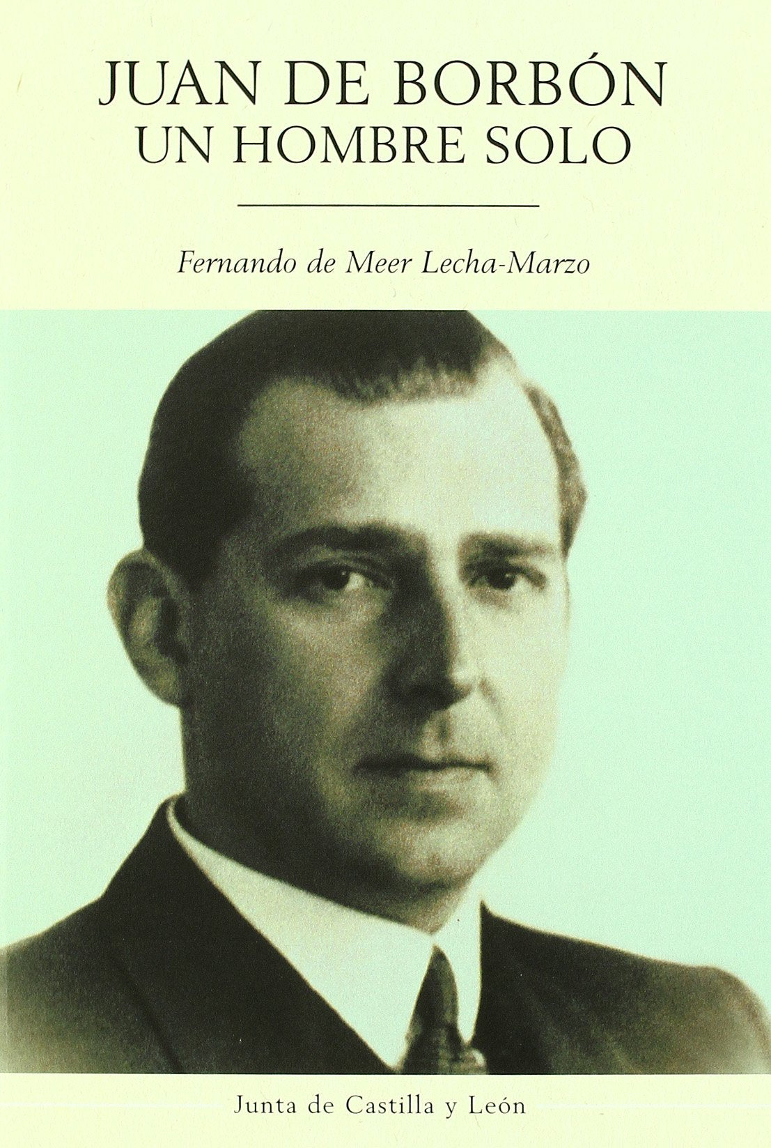 Juan de Borbón, un hombre solo (1941-1948) 9788497180177