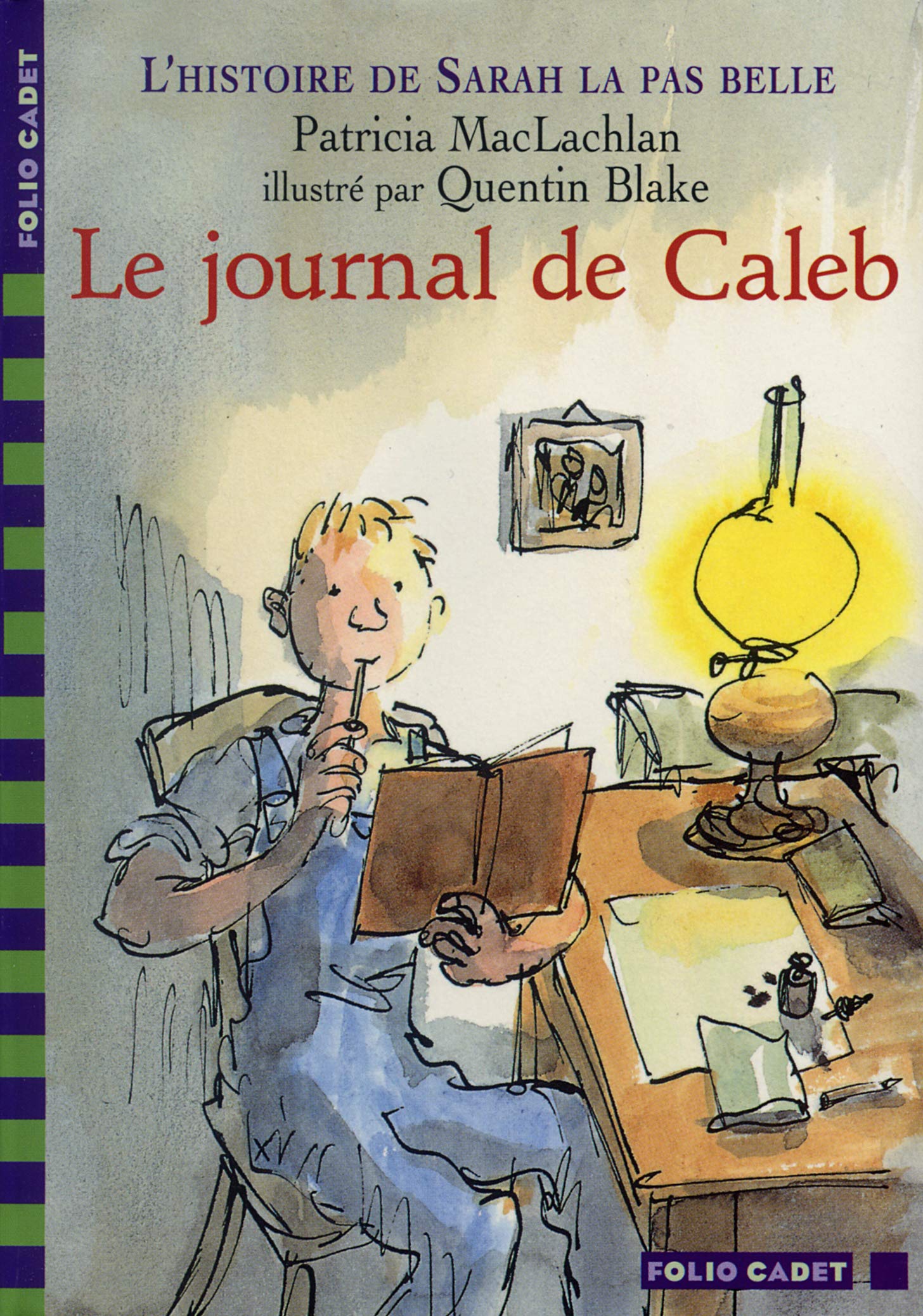 L'Histoire de Sarah la pas belle, tome 3 : Le Journal de Caleb 9782070556472