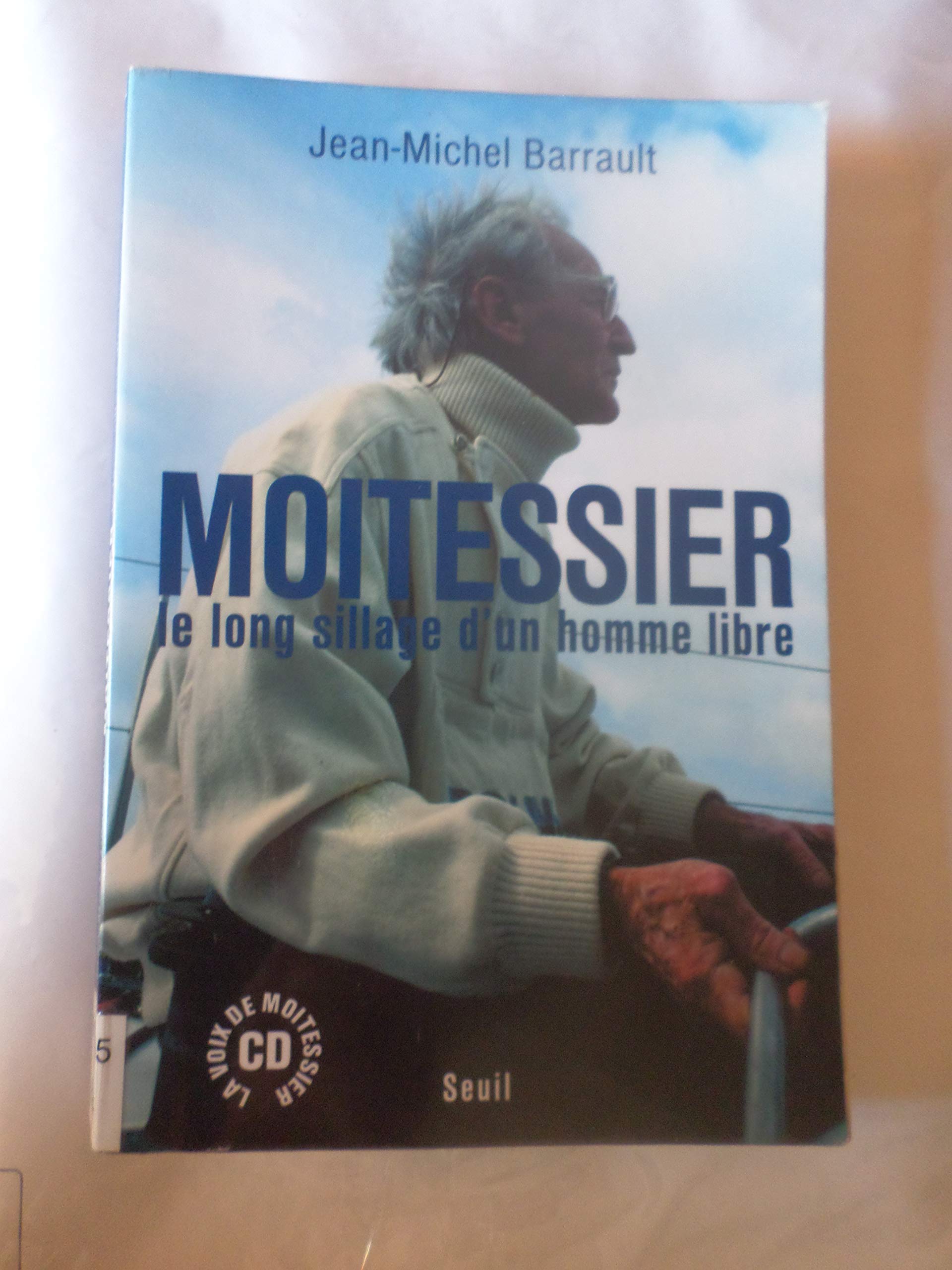 Moitessier : Le Long Sillage d'un homme libre 9782020621861