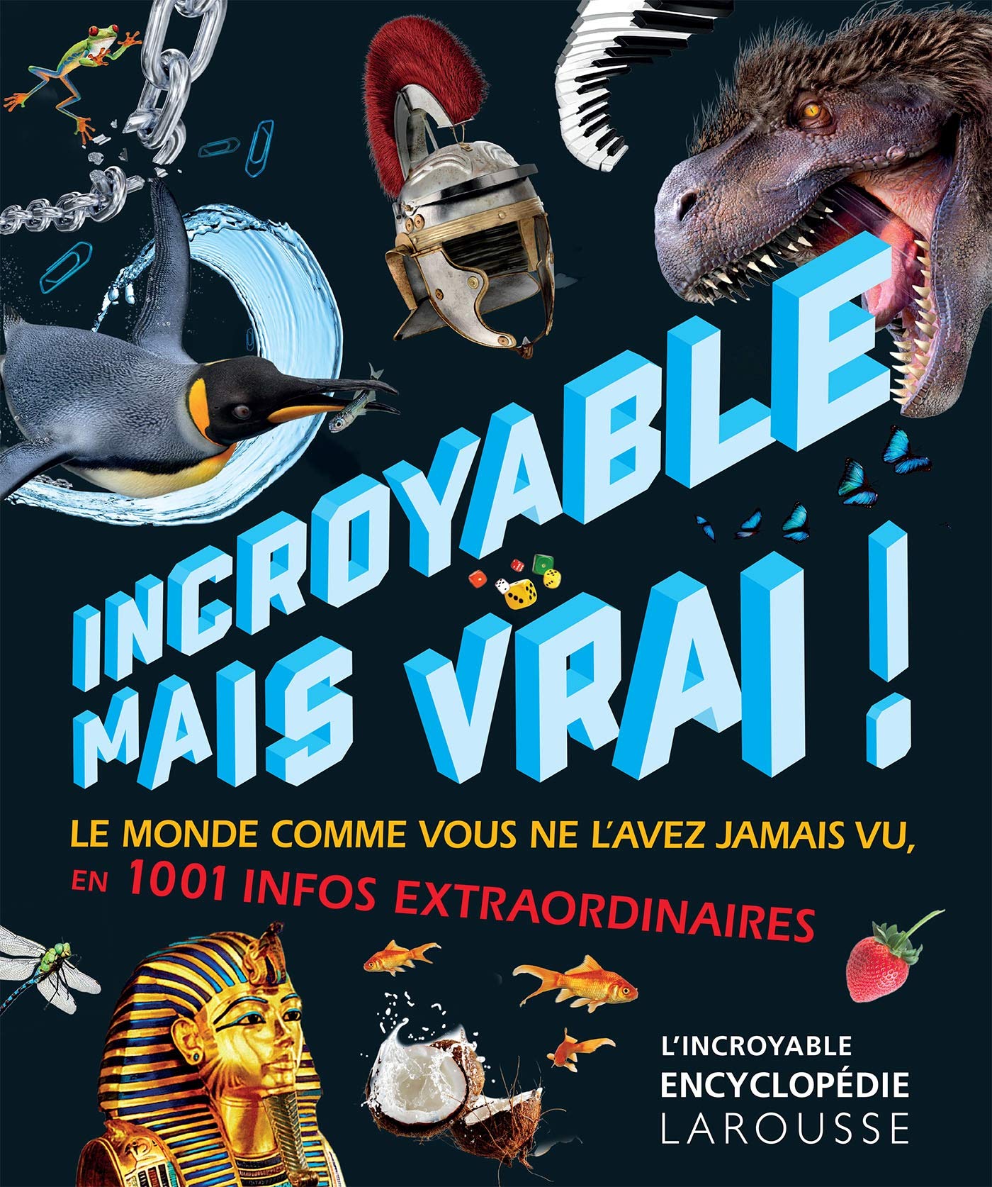 Incroyable mais vrai ! 1001 informations extraordinaires 9782035904782
