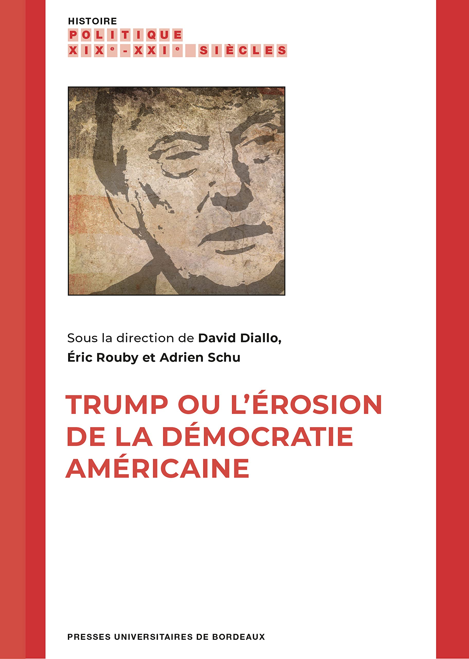 Trump ou l'érosion de la démocratie américaine 9791030009781
