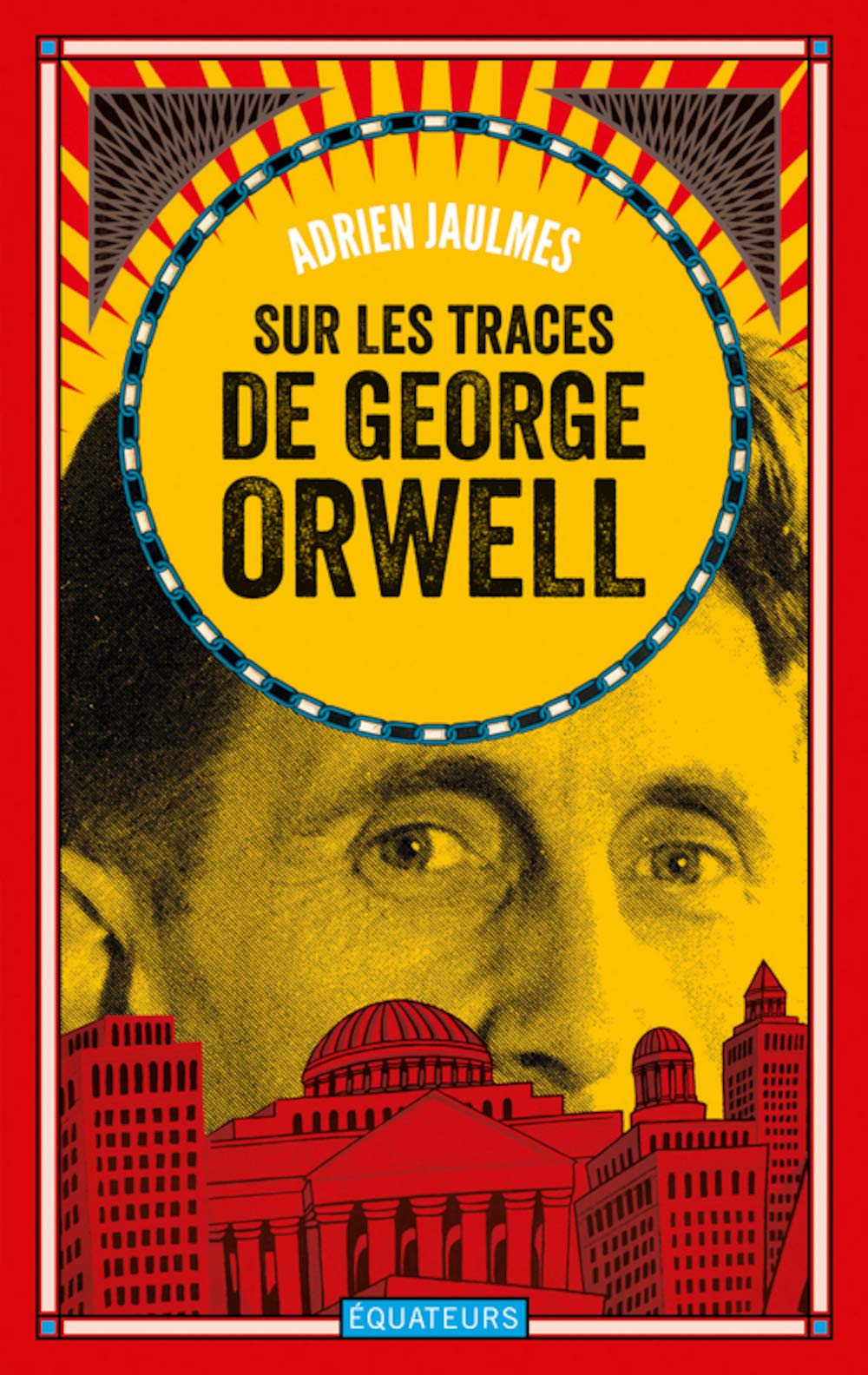 Sur les traces de George Orwell 9782849906354