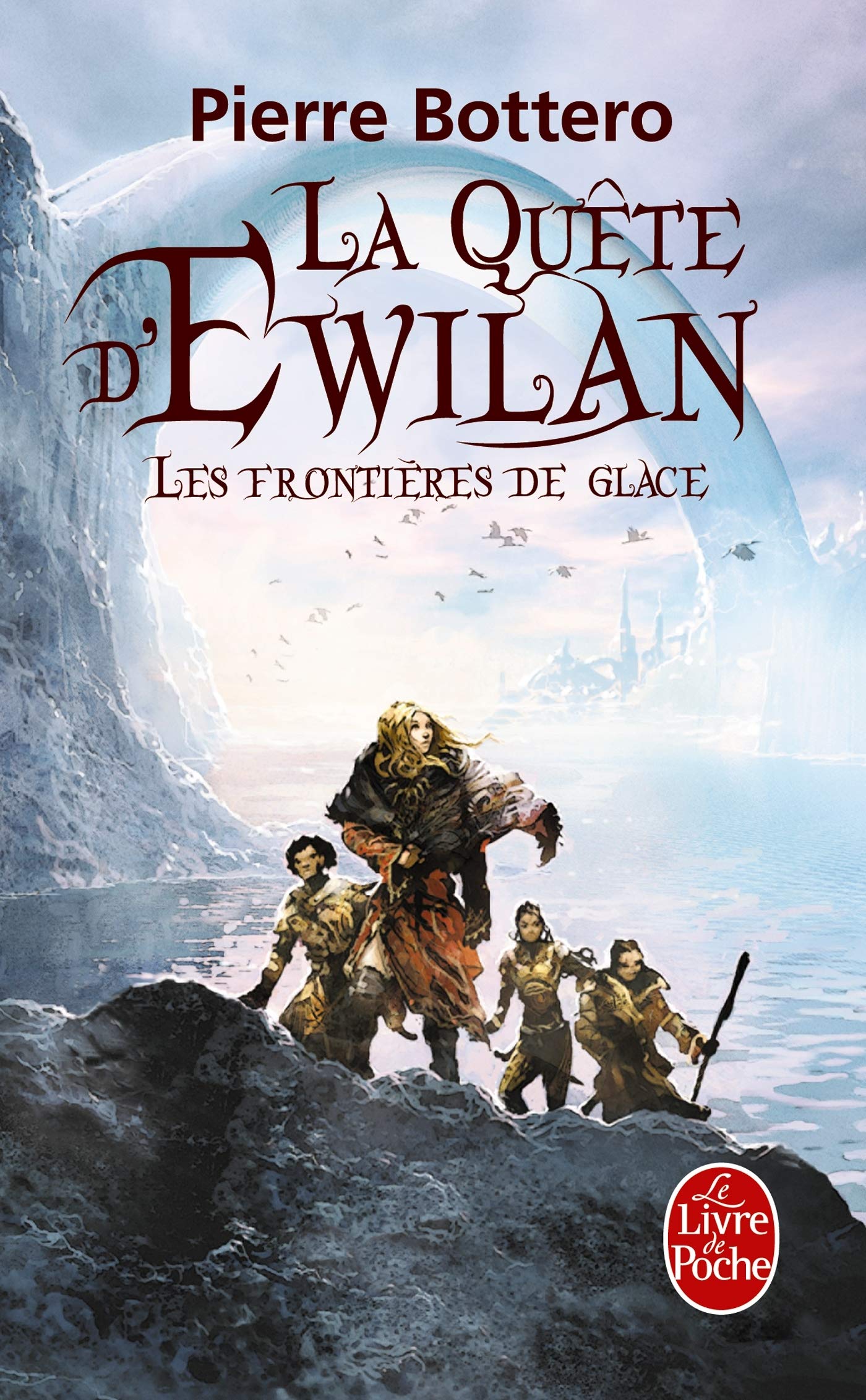 Les Frontières de glace (La Quête d'Ewilan, Tome 2) 9782253164708
