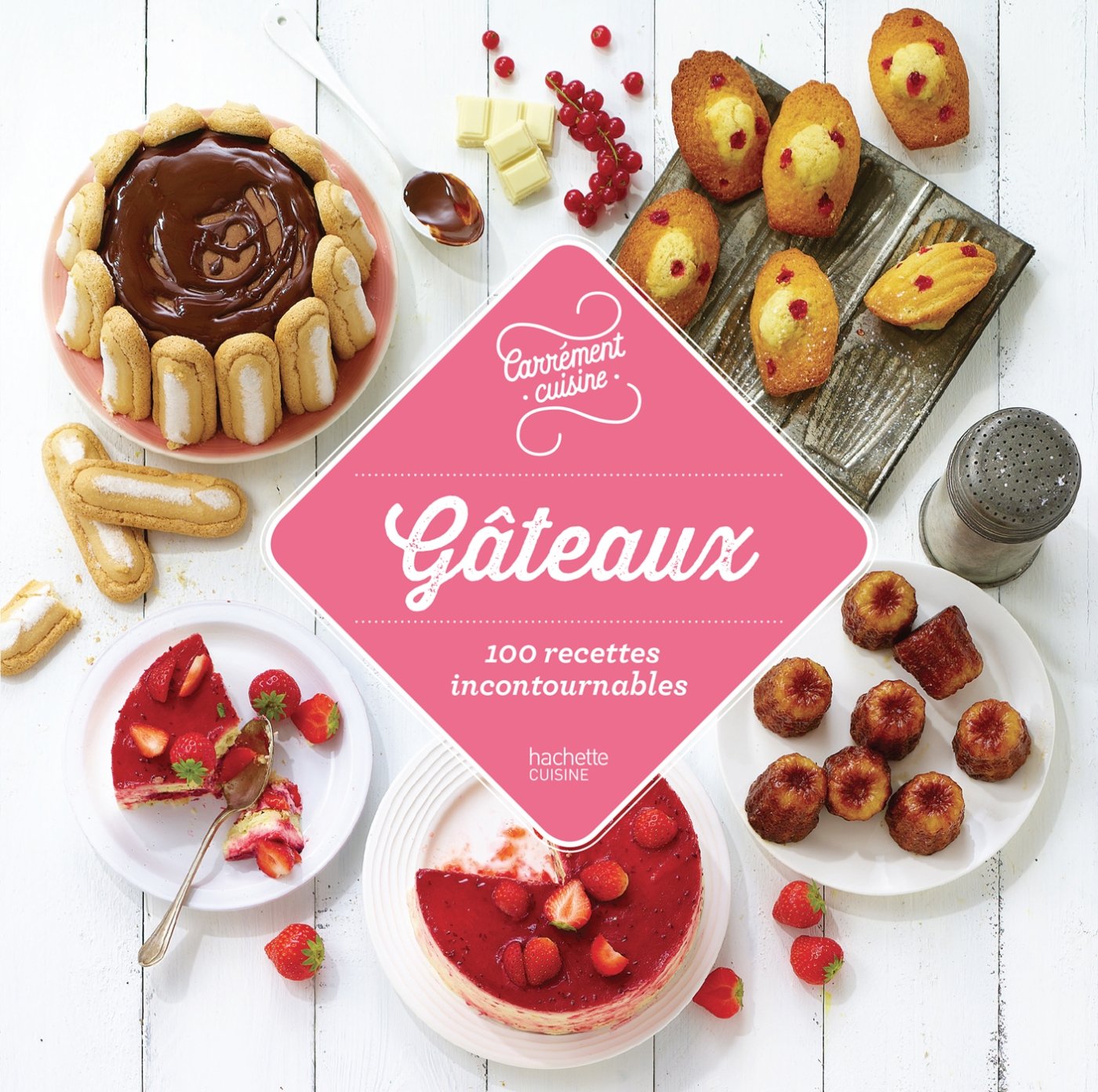 Gâteaux: 100 recettes incontournables 9782017019961