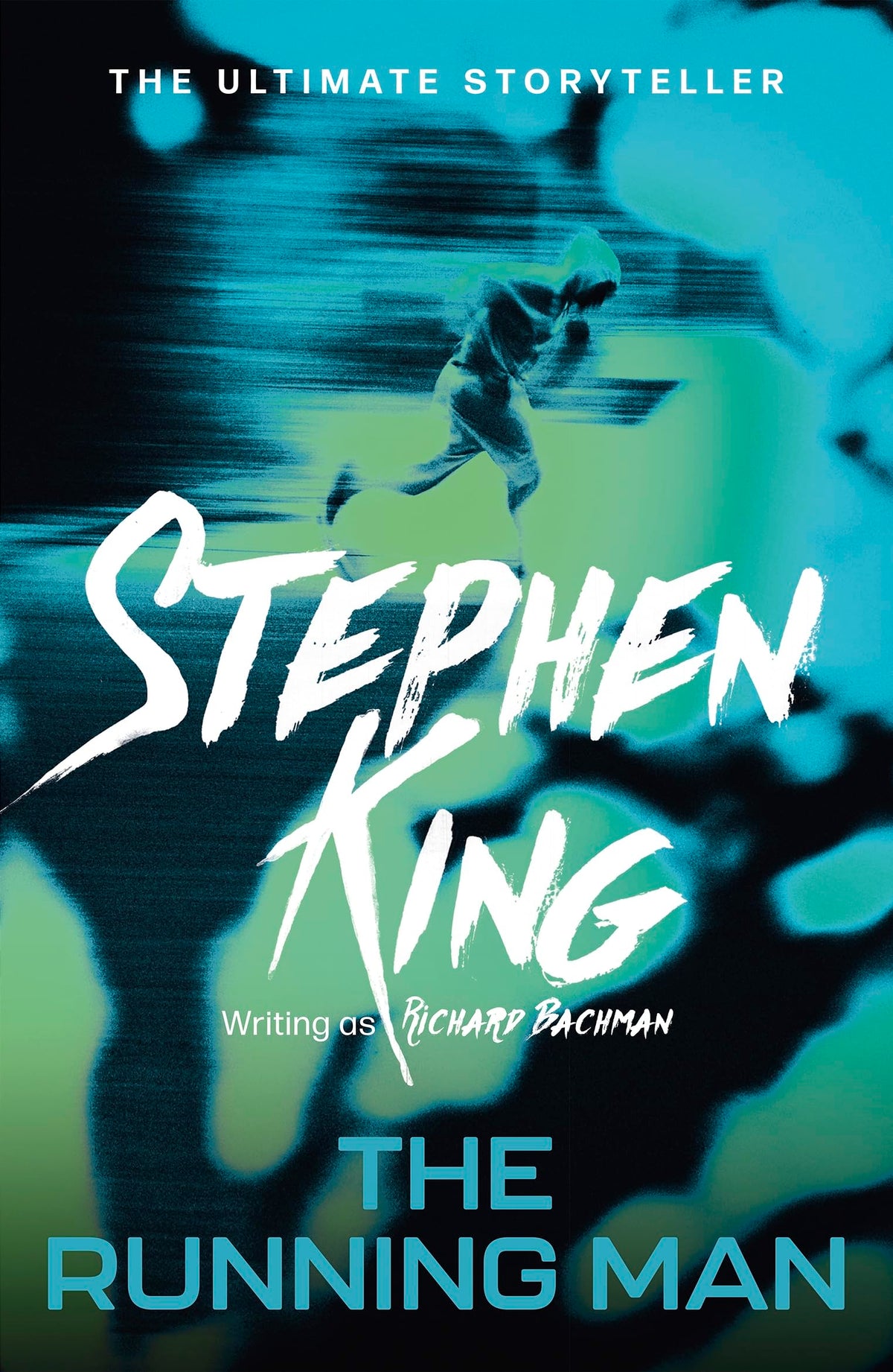 The Running Man: from No. 1 bestseller Stephen King writing as Richard Bachman, and a major film 9781444723540