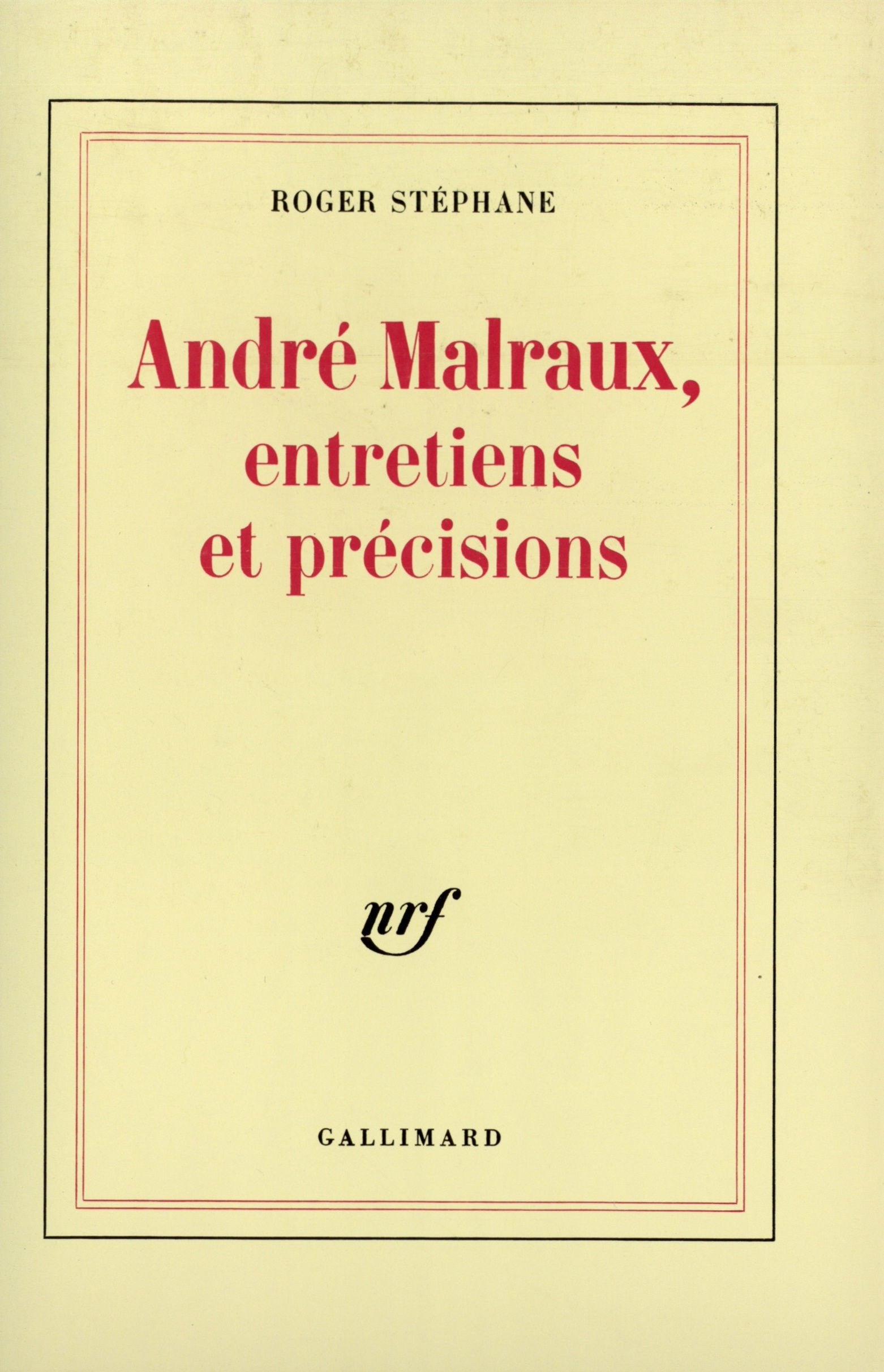 André Malraux, entretiens et précisions 9782070701995