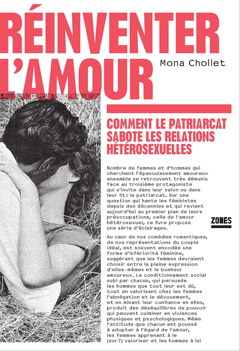 Réinventer l'amour: Comment le patriarcat sabote les relations hétérosexuelles 9782355221743