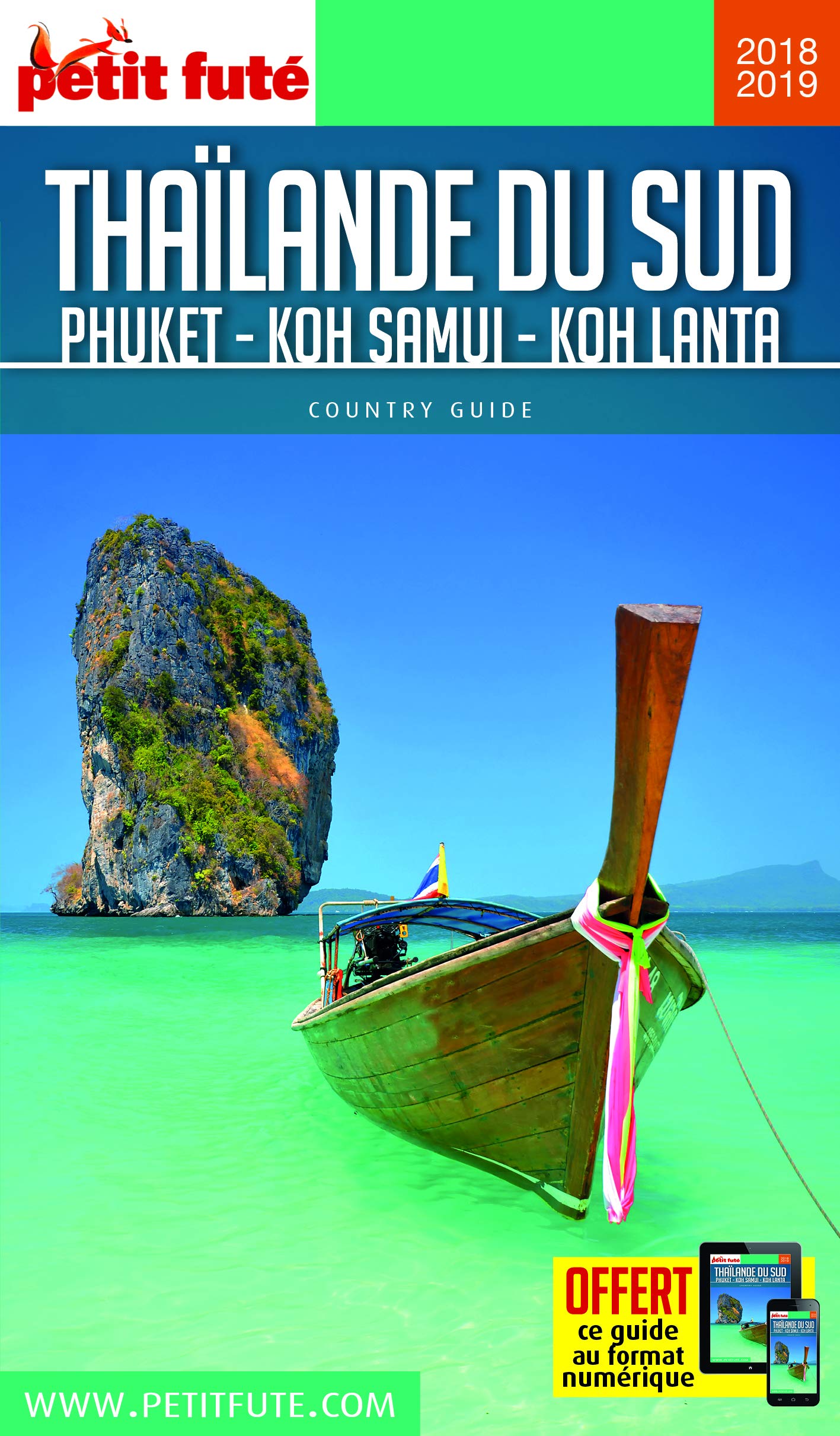 Guide Thaïlande du Sud - Phuket - Koh Samui - Koh Lanta 2018 Petit Futé 9791033178392