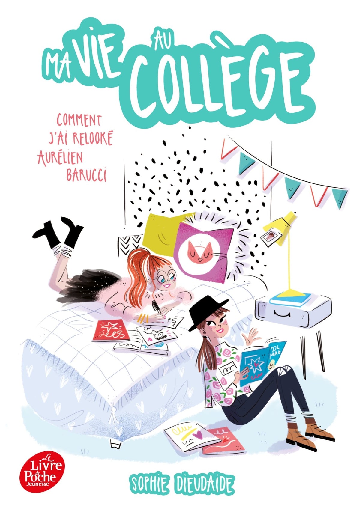 Ma vie au collège - Comment j'ai relooké Aurélien Barucci: Comment j'ai relooké Aurélien Barucci 9782017043430