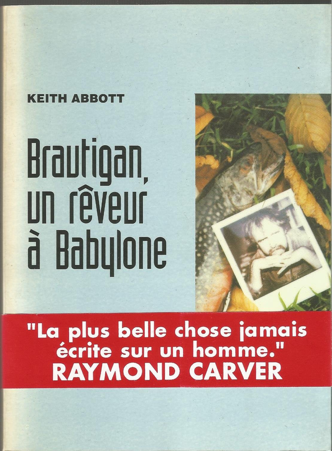 Brautignan un rêveur à Babylone 9782906843172