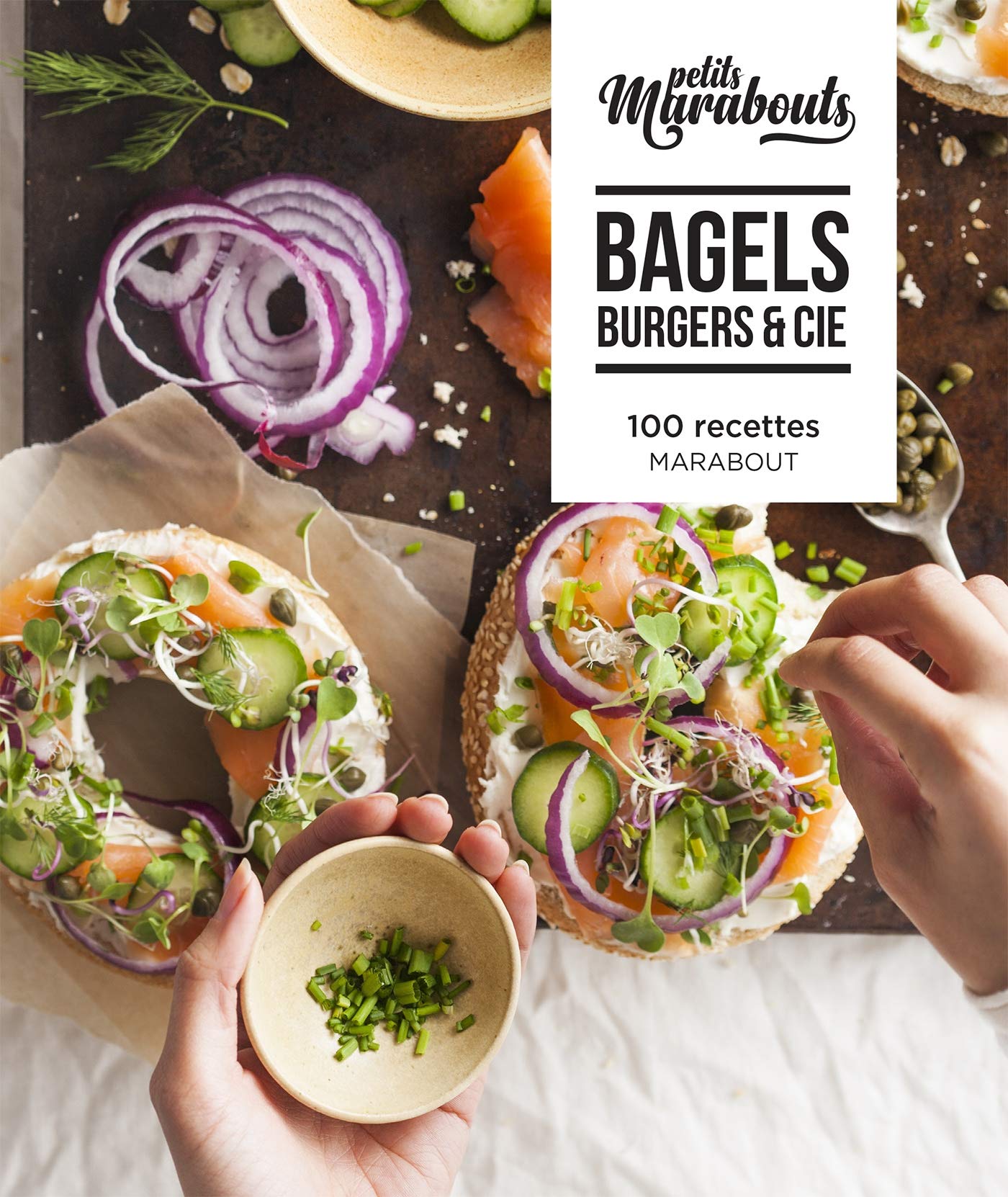 Bagels, burgers et cie: 100 recettes 9782501129626
