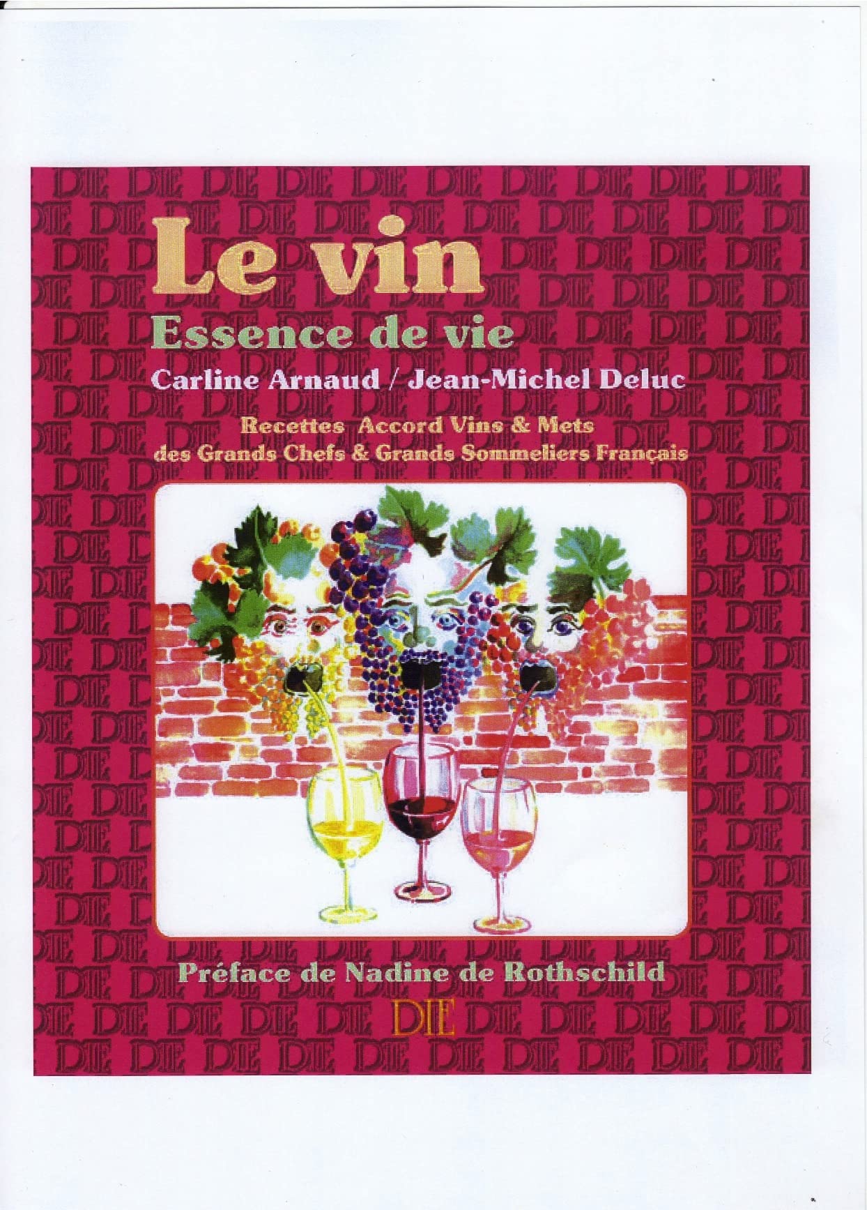 Le vin: Essence de vie 9782914295222