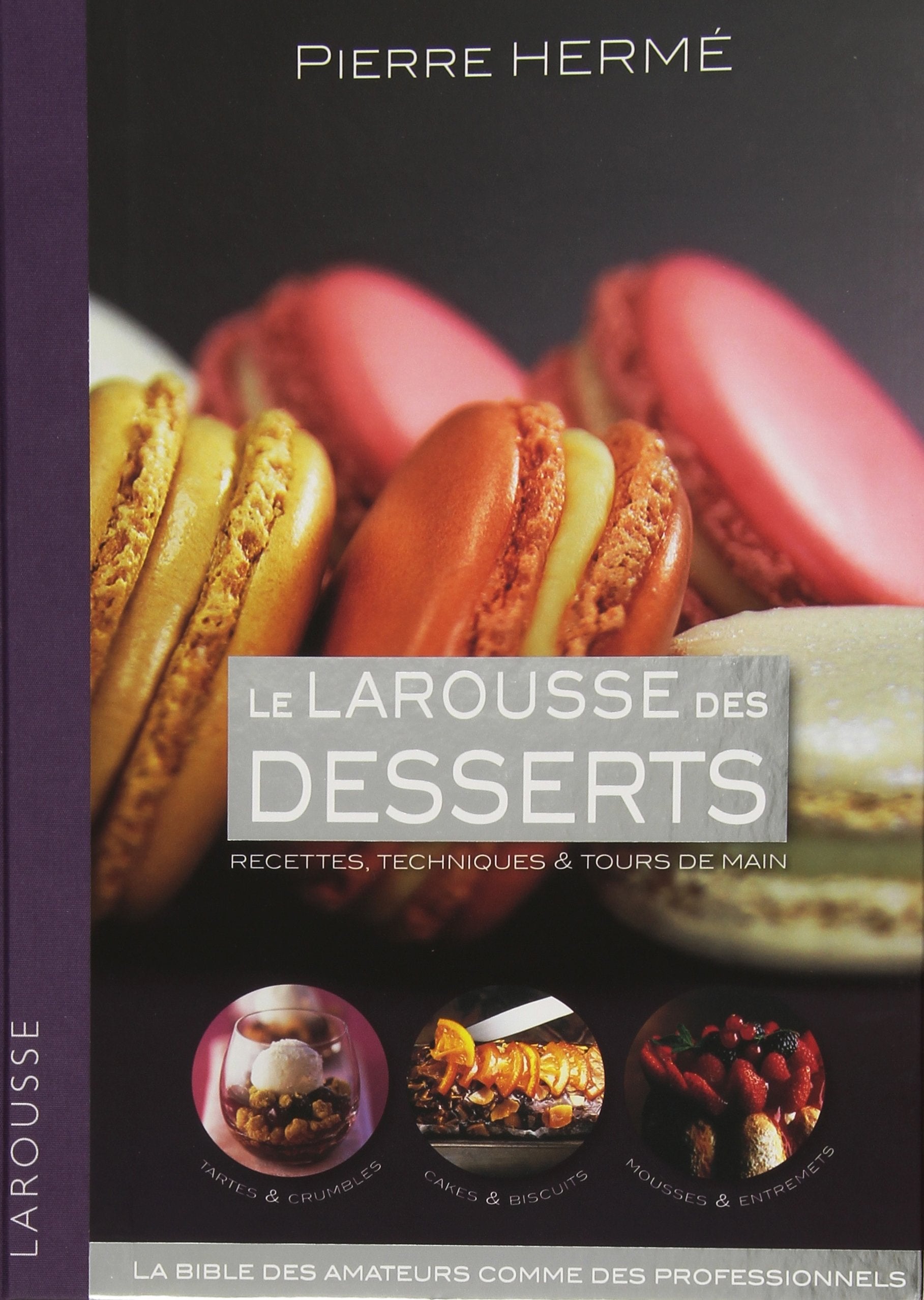 Larousse des desserts 9782035869388