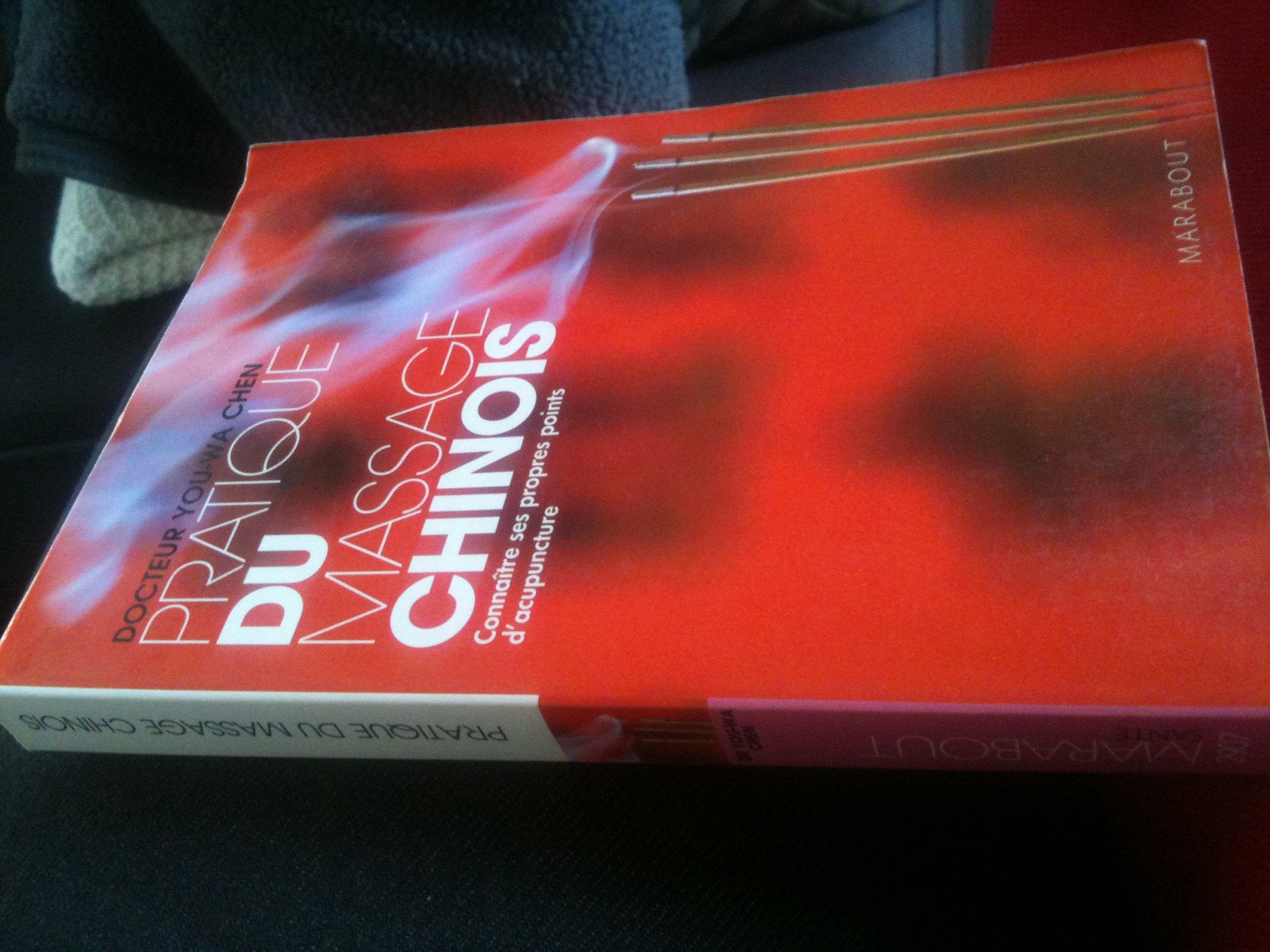 Pratique du massage chinois: Connaître ses propres points d'acupuncture 9782501052764