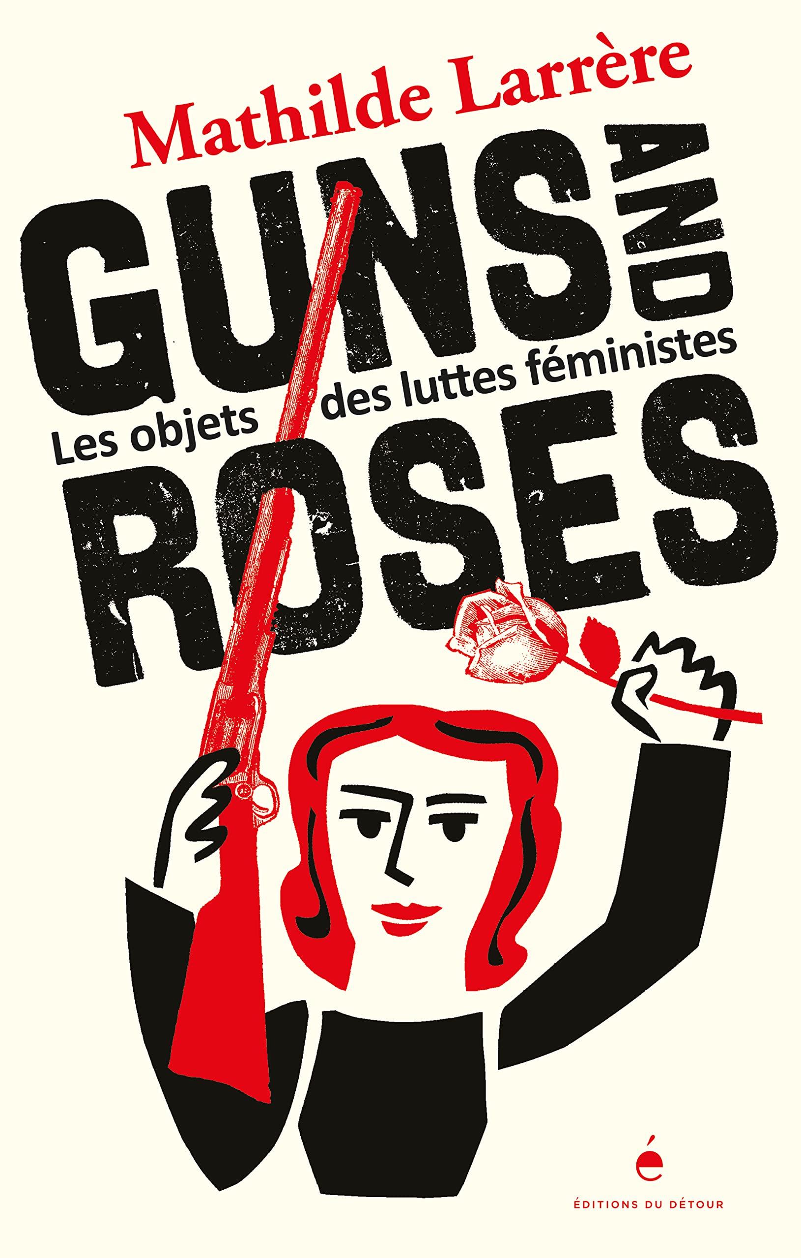 Guns and Roses: Les Objets des luttes féministes 9782493229045