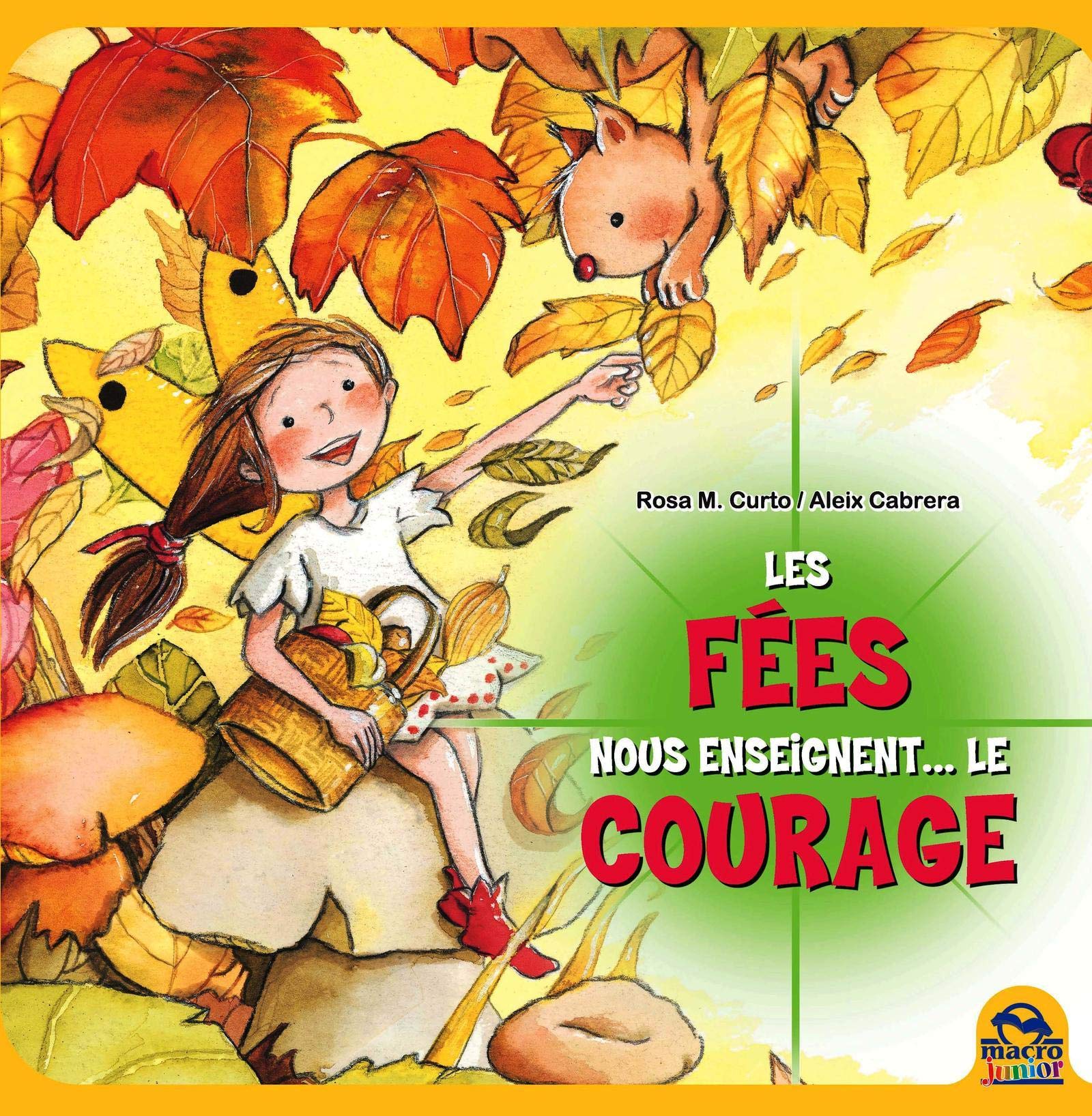 Les fées nous enseignent... le courage 9788862295765