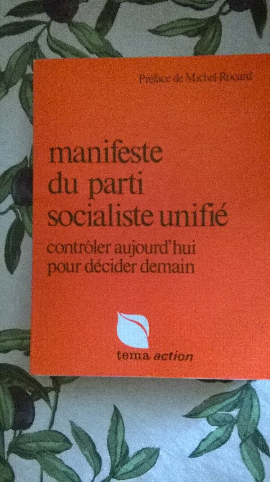Manifeste du parti socialiste unifié contrôler aujourd'hui pour désier demain 