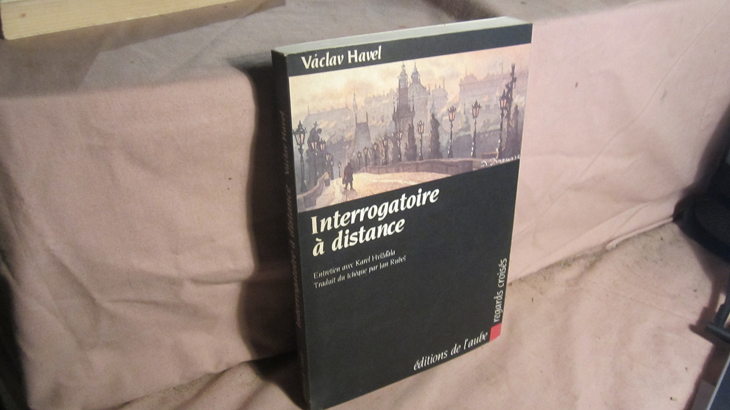 Interrogatoire à distance : entretien avec Karel Hvizd'ala 9782876780255