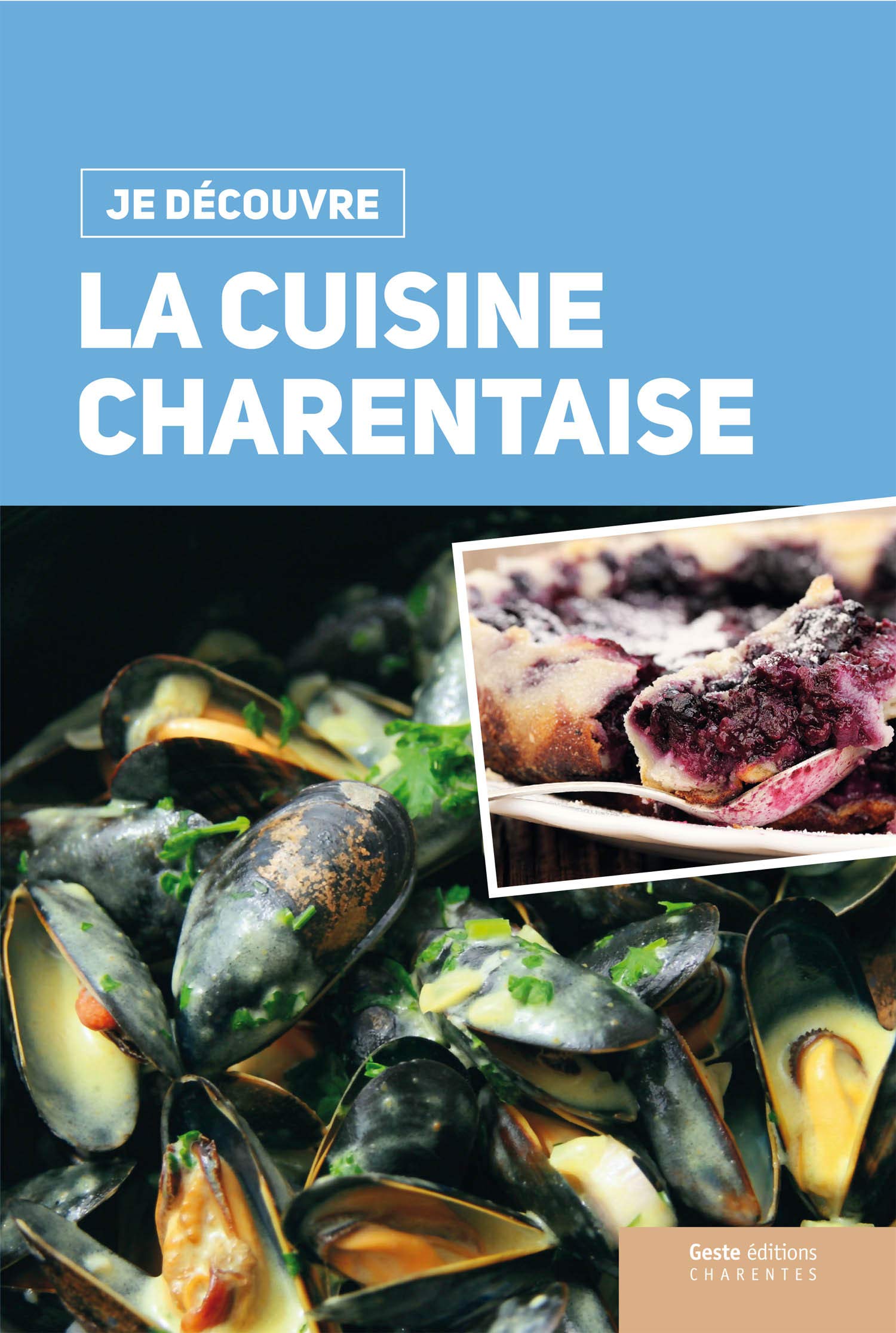 Je Découvre la Cuisine Charentaise 9782367464534