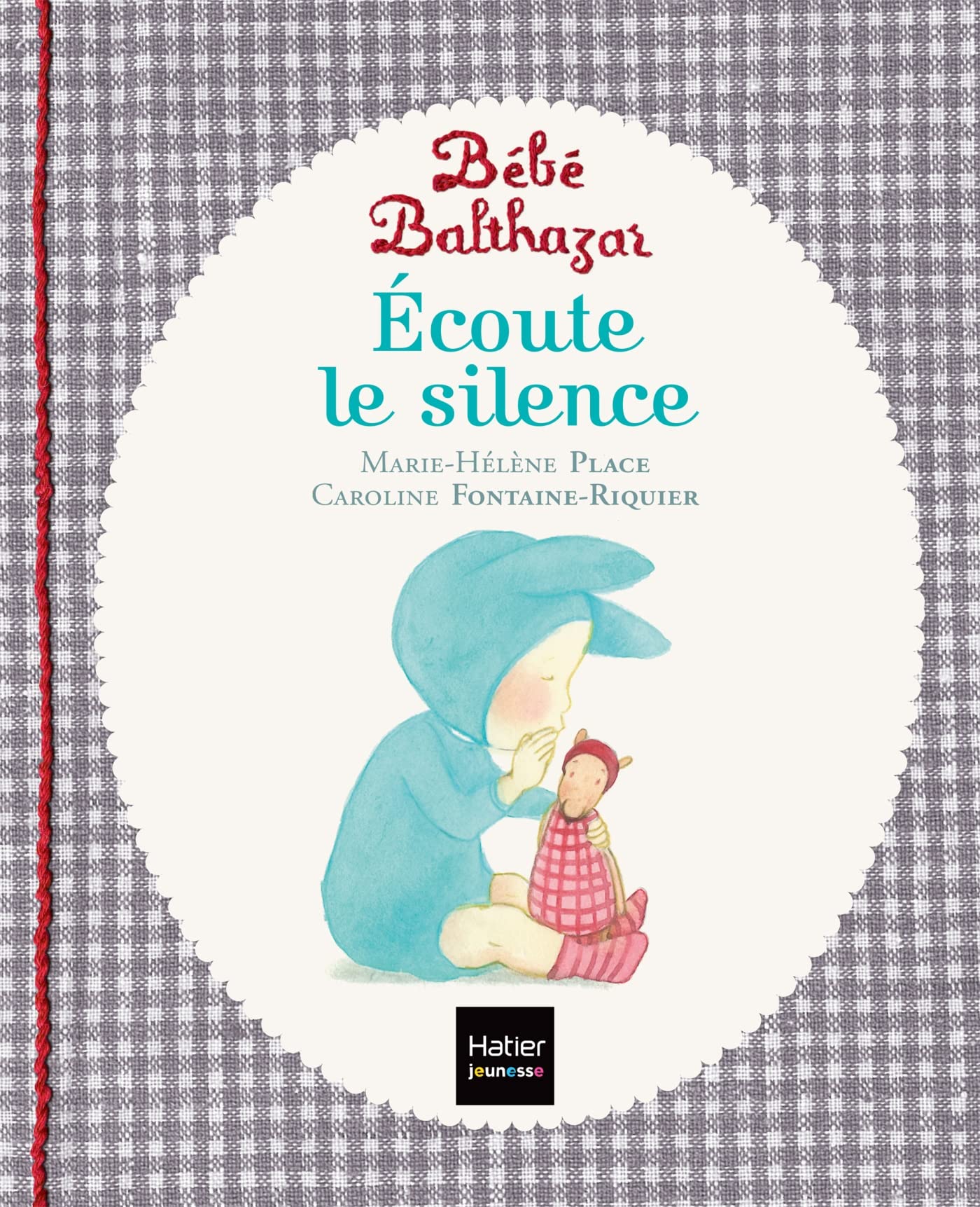 Bébé Balthazar - Ecoute le silence - Pédagogie Montessori 0/3 ans 9782218974984