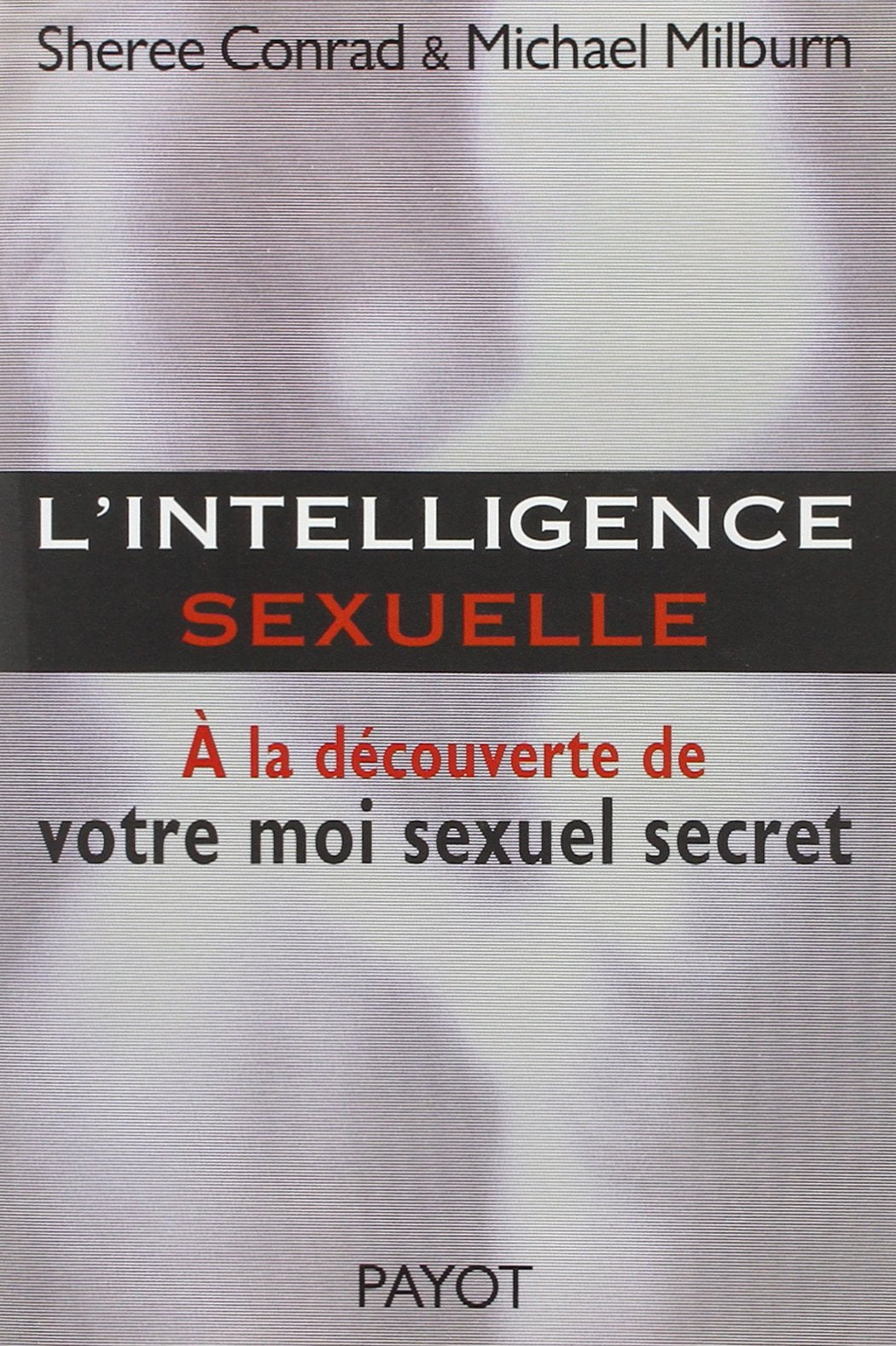 L'Intelligence sexuelle : A la découverte de votre moi sexuel secret 9782228896214