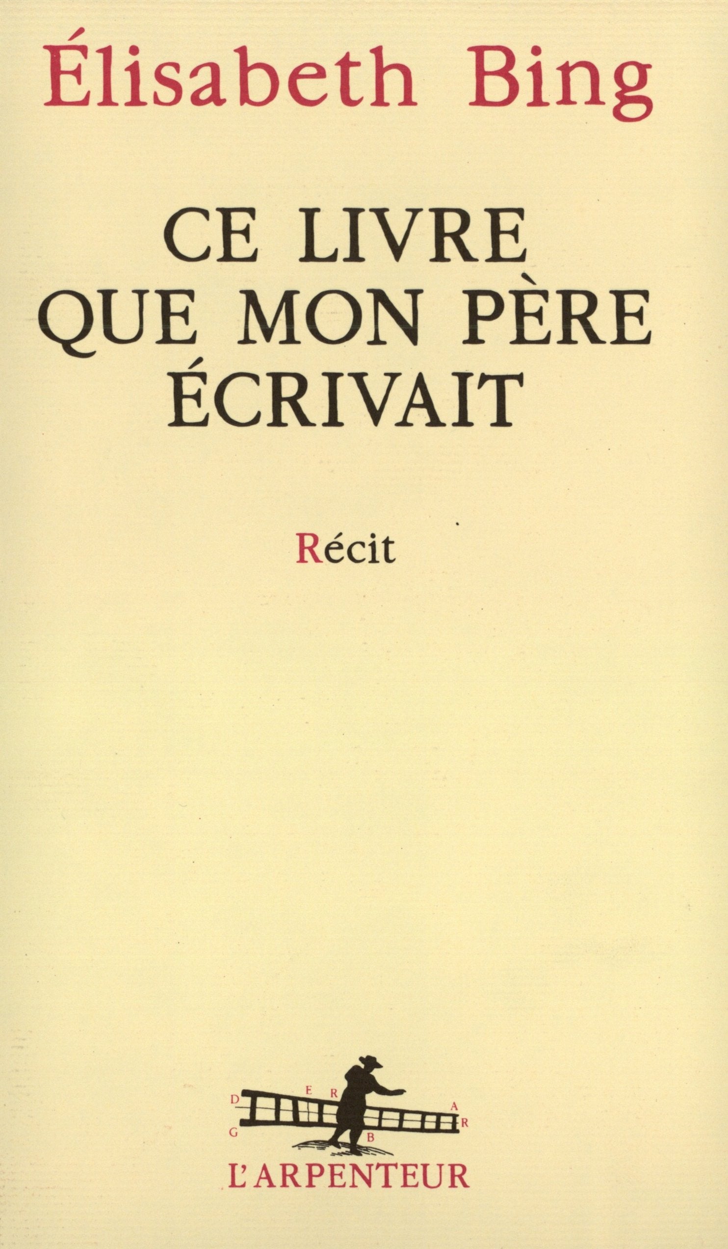 Ce livre que mon père écrivait 9782070741946