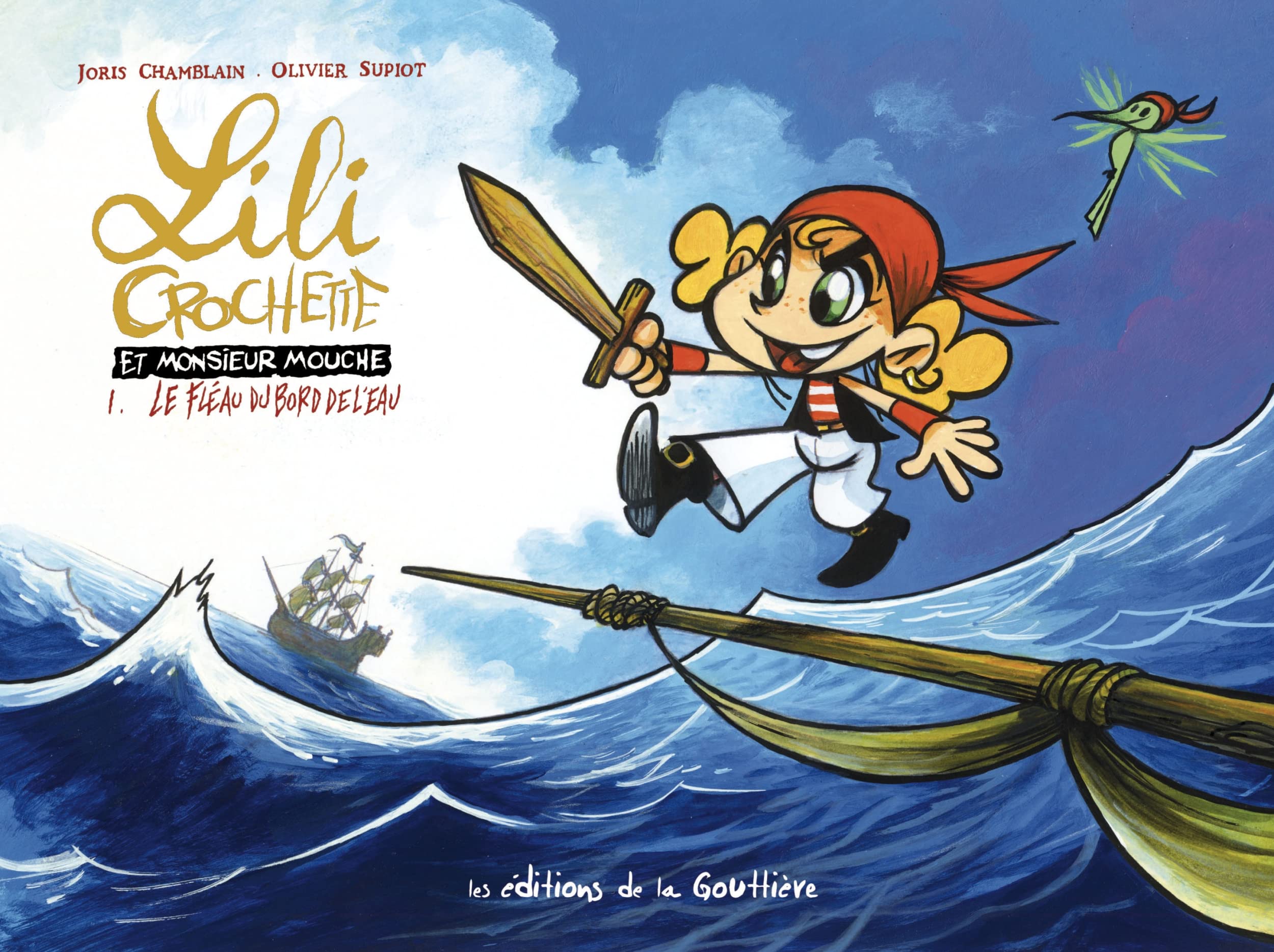 Lili Crochette et Monsieur Mouche - Tome 1 - Le fléau du bord de l'eau 9791092111491