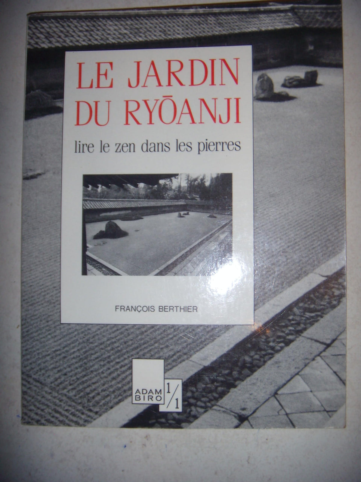 Le Jardin du Ryoanji: Lire le zen dans les pierres 9782876600454