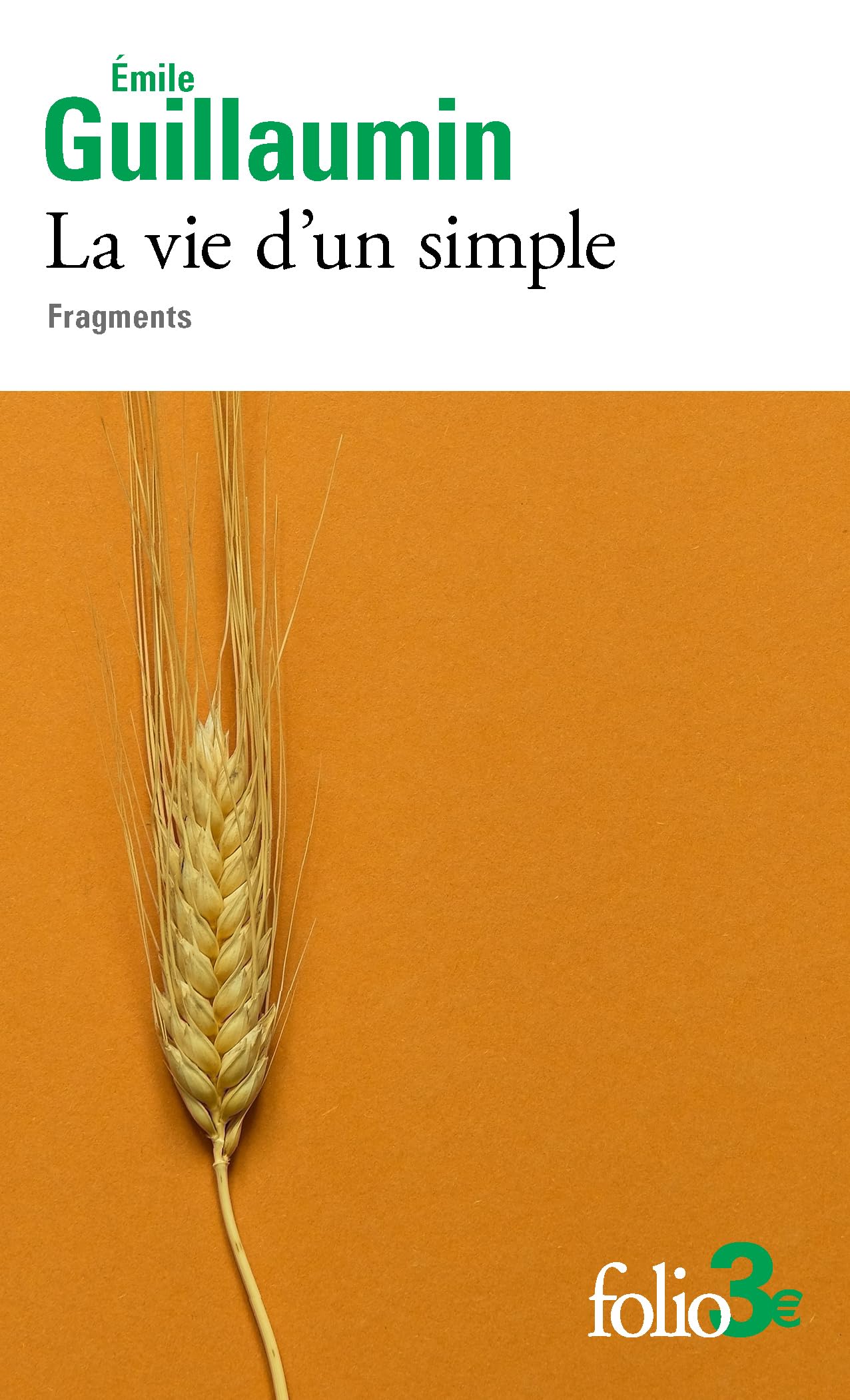 La vie d'un simple: Fragments 9782073147288