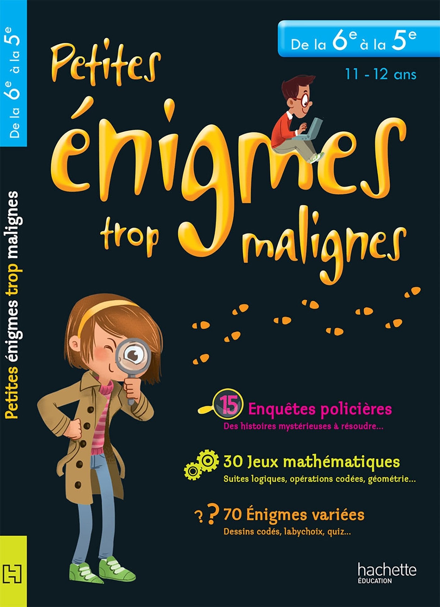 Petites énigmes trop malignes - De la 6e à la 5e - Cahier de vacances 9782011607898