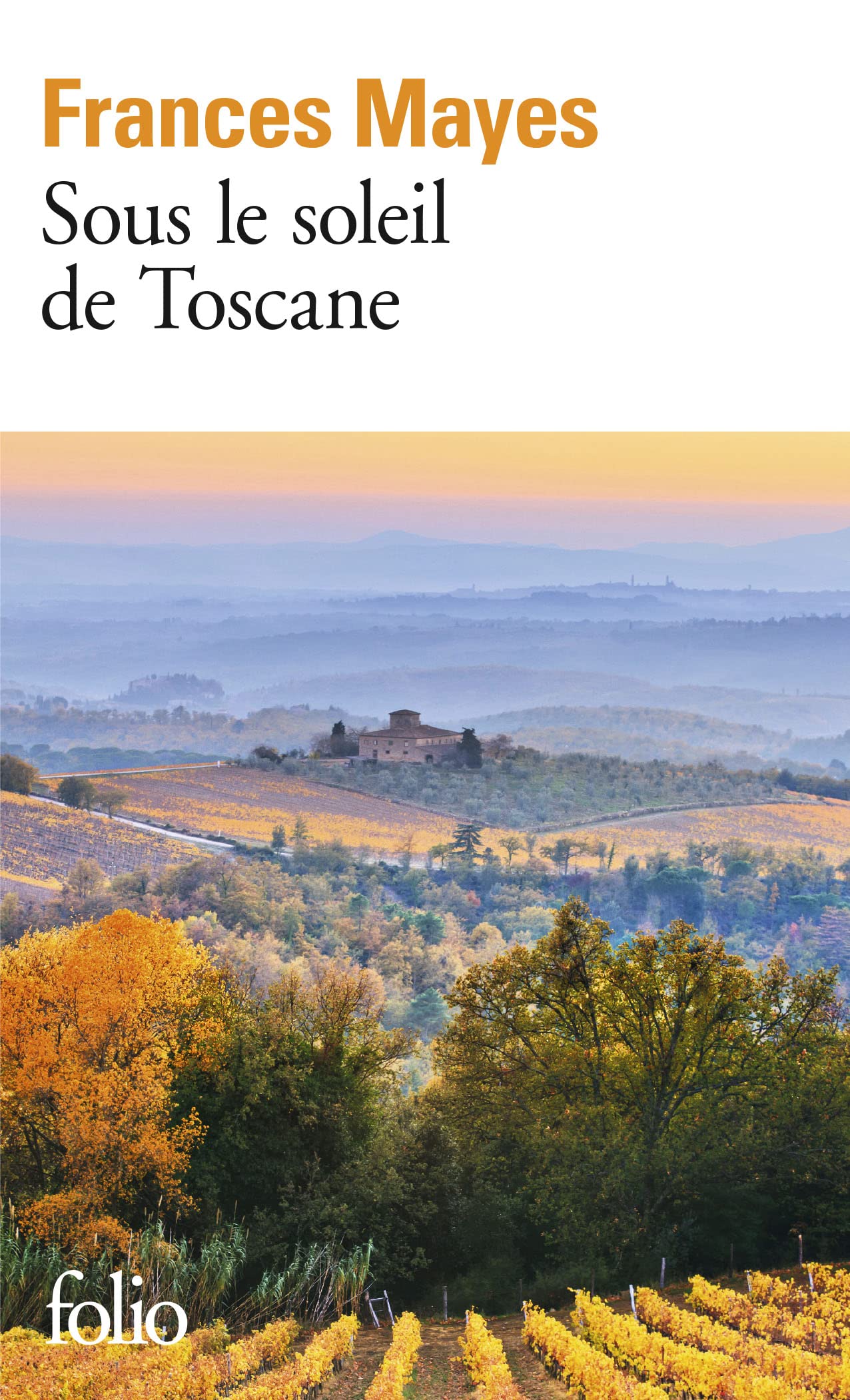 Sous le soleil de Toscane: Une maison en Italie 9782070407606