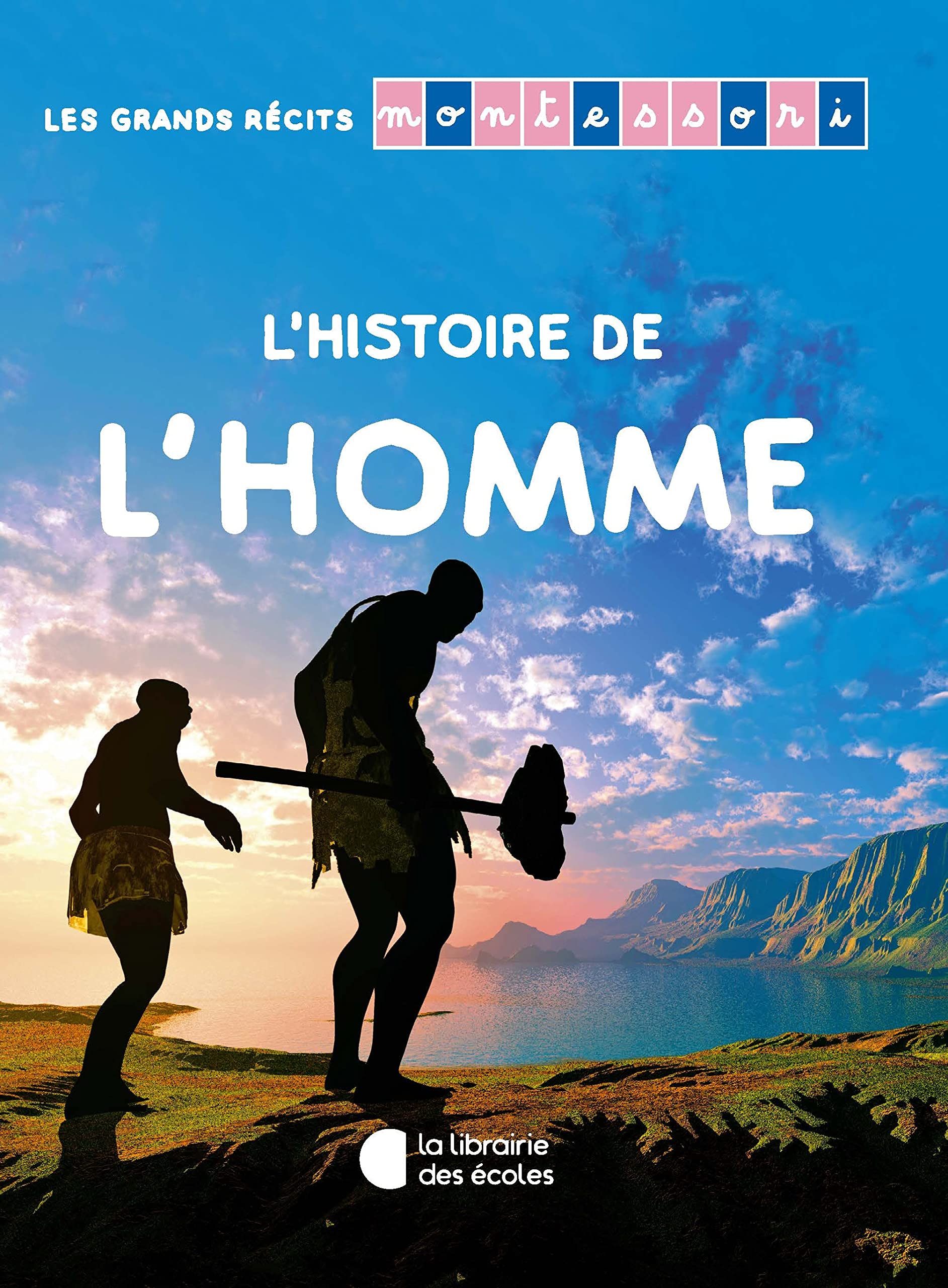 Les grands récits Montessori – L’histoire de l’Homme 9782369402022