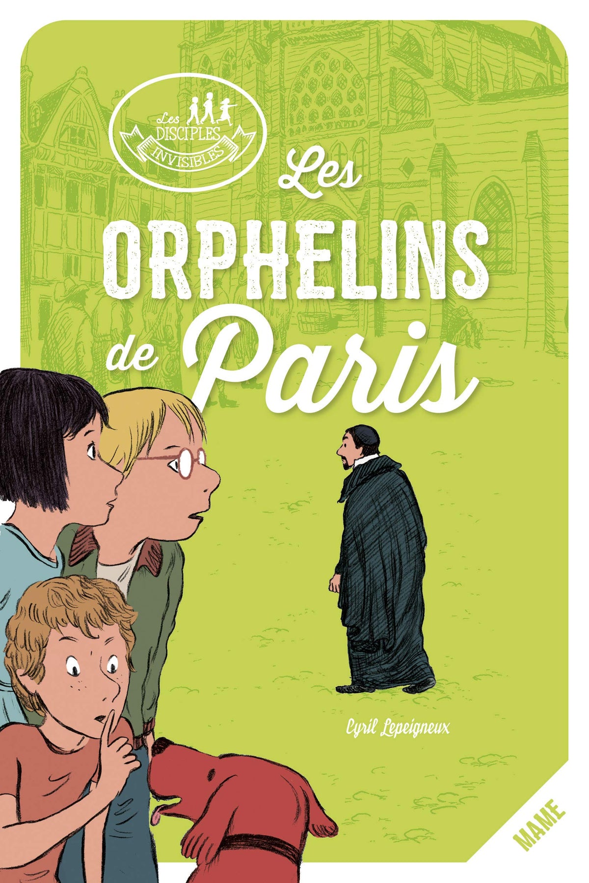 Les disciples invisibles - Tome 1 - Les Orphelins de Paris 9782728922956