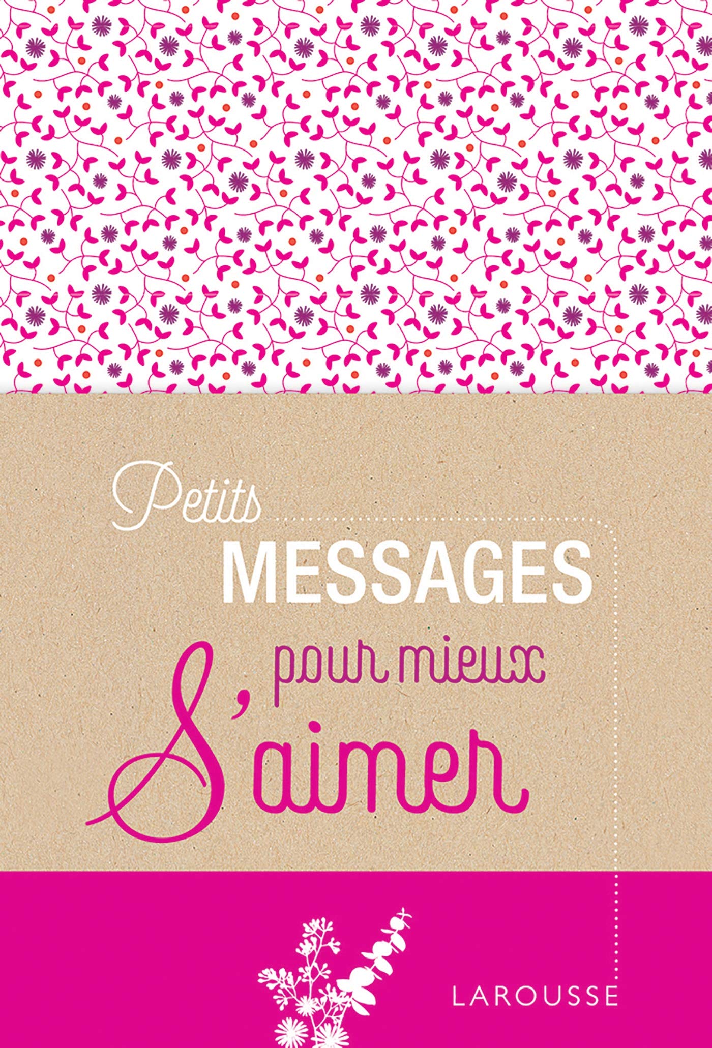 Petits messages pour mieux s'aimer 9782035979841