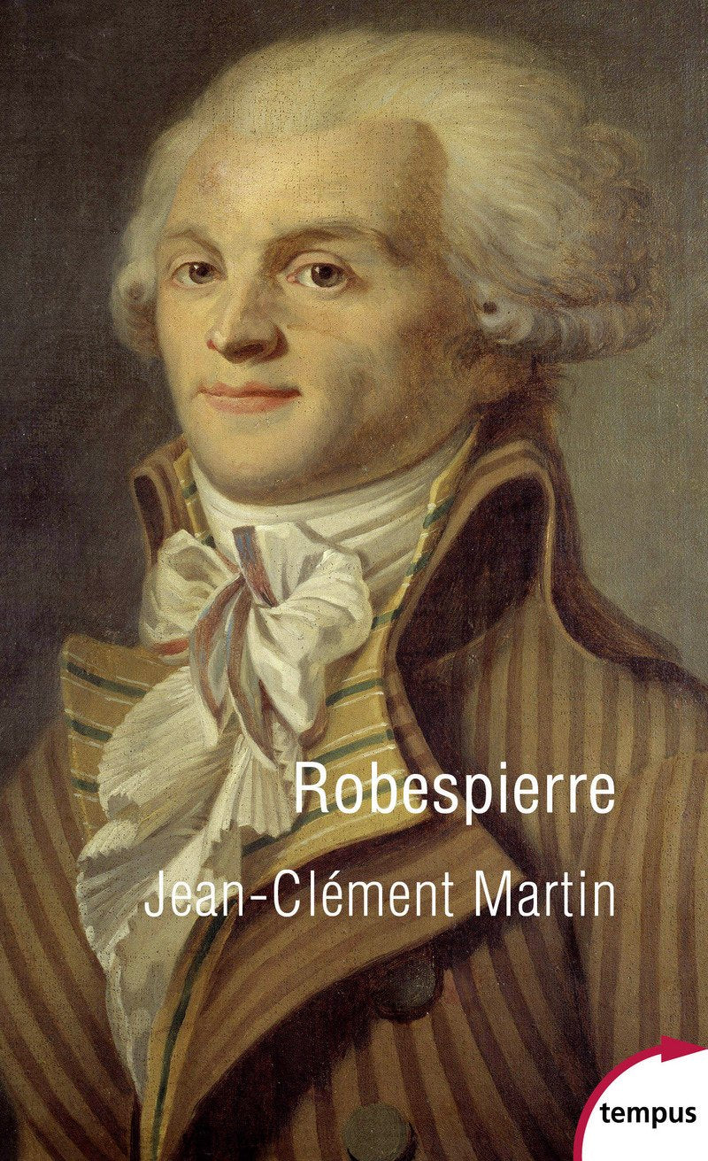 Robespierre: La fabrication d'un monde 9782262074487