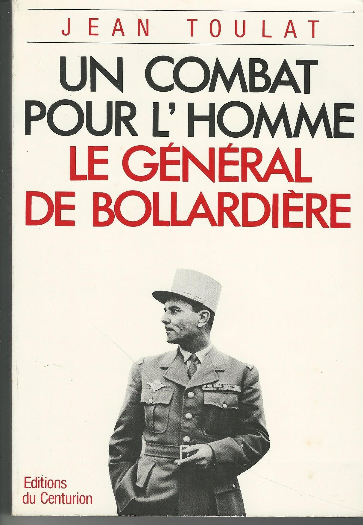 Un combat pour l'homme : Le général de Boullardière 9782227355163