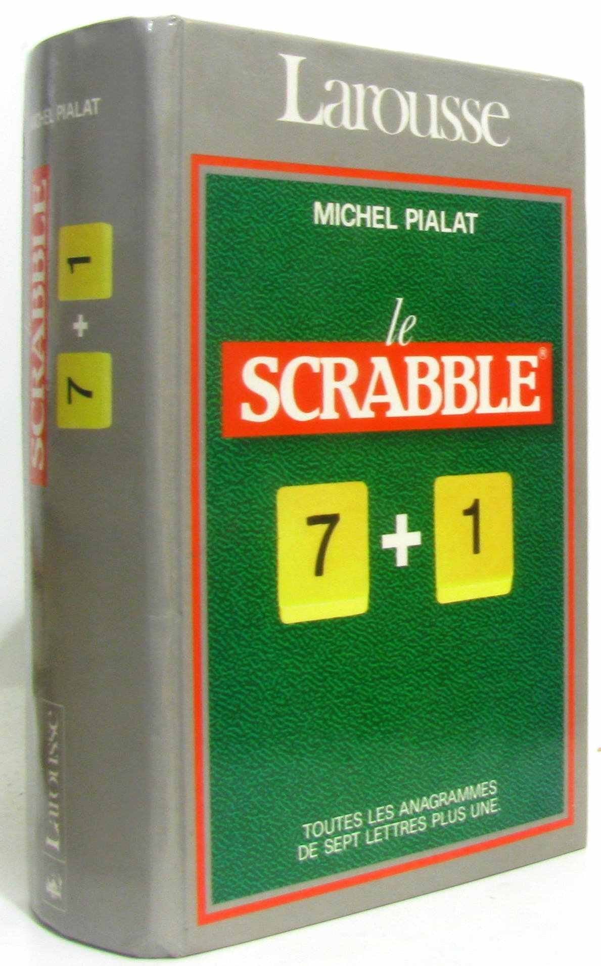 Le Scrabble : 7 + 1, conforme à l'officiel du Scrabble 9782033403904